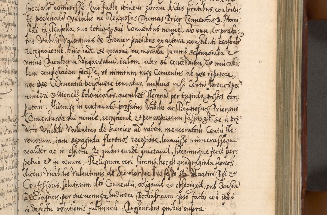 Zdjęcie nr 150 dla obiektu archiwalnego: Illistrissimo et revedissimo in Christo Patre Domino Domino Georgio Rzadziwił Miserone Divina Sacrostae R. E. Tituli S. Sixti Presbitero Cardinali Duce in Olyka et Niesswiesz ad Gubernacula Ecclessiae Cracoviensis cuius administratorialem a Sancta Sede Apostolica obtinverat feliciter sedente. Acta actorum, causarum, sententiarum tam deffinitivarum quam interloquutoriarum decretorum, obligationum, quietationum, recognitionum, constitutionum procuratorum etc. coram Reverendo Domino Stanislao Crassinskz de Crasne Archidiacono Cracoviensis, Scholastico Gnesnesis, Custode Plocensis etc. Vicario et Officiali Generali Cracoviensi in Ano Domini Millesimo Quingentesimo Nonagesimo Primo cuius indictio quarta pontificatus SS. Domini Nostri Gregorii XIIII Anno I psius prio feliciter incipiut