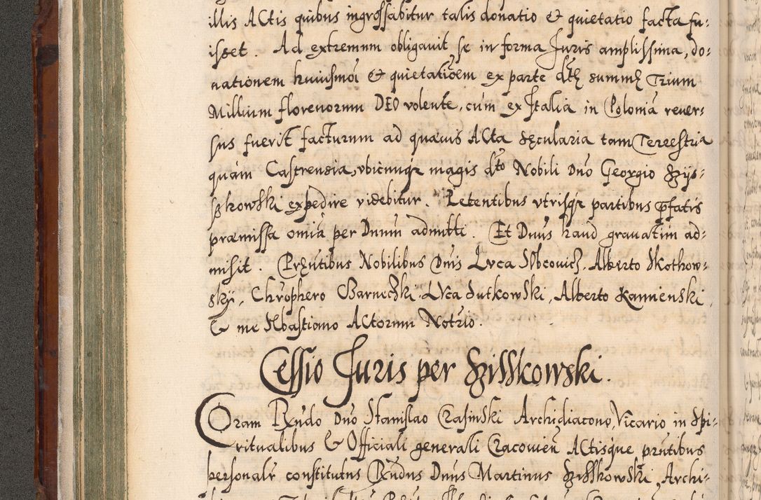 Zdjęcie nr 139 dla obiektu archiwalnego: Illistrissimo et revedissimo in Christo Patre Domino Domino Georgio Rzadziwił Miserone Divina Sacrostae R. E. Tituli S. Sixti Presbitero Cardinali Duce in Olyka et Niesswiesz ad Gubernacula Ecclessiae Cracoviensis cuius administratorialem a Sancta Sede Apostolica obtinverat feliciter sedente. Acta actorum, causarum, sententiarum tam deffinitivarum quam interloquutoriarum decretorum, obligationum, quietationum, recognitionum, constitutionum procuratorum etc. coram Reverendo Domino Stanislao Crassinskz de Crasne Archidiacono Cracoviensis, Scholastico Gnesnesis, Custode Plocensis etc. Vicario et Officiali Generali Cracoviensi in Ano Domini Millesimo Quingentesimo Nonagesimo Primo cuius indictio quarta pontificatus SS. Domini Nostri Gregorii XIIII Anno I psius prio feliciter incipiut
