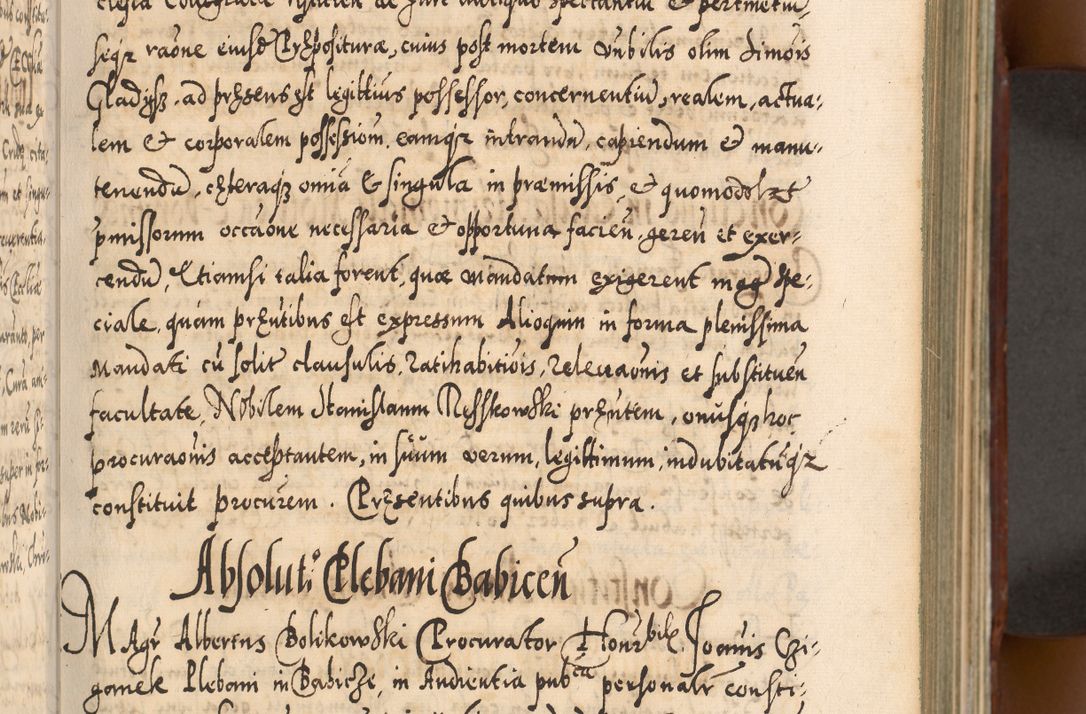 Zdjęcie nr 130 dla obiektu archiwalnego: Illistrissimo et revedissimo in Christo Patre Domino Domino Georgio Rzadziwił Miserone Divina Sacrostae R. E. Tituli S. Sixti Presbitero Cardinali Duce in Olyka et Niesswiesz ad Gubernacula Ecclessiae Cracoviensis cuius administratorialem a Sancta Sede Apostolica obtinverat feliciter sedente. Acta actorum, causarum, sententiarum tam deffinitivarum quam interloquutoriarum decretorum, obligationum, quietationum, recognitionum, constitutionum procuratorum etc. coram Reverendo Domino Stanislao Crassinskz de Crasne Archidiacono Cracoviensis, Scholastico Gnesnesis, Custode Plocensis etc. Vicario et Officiali Generali Cracoviensi in Ano Domini Millesimo Quingentesimo Nonagesimo Primo cuius indictio quarta pontificatus SS. Domini Nostri Gregorii XIIII Anno I psius prio feliciter incipiut