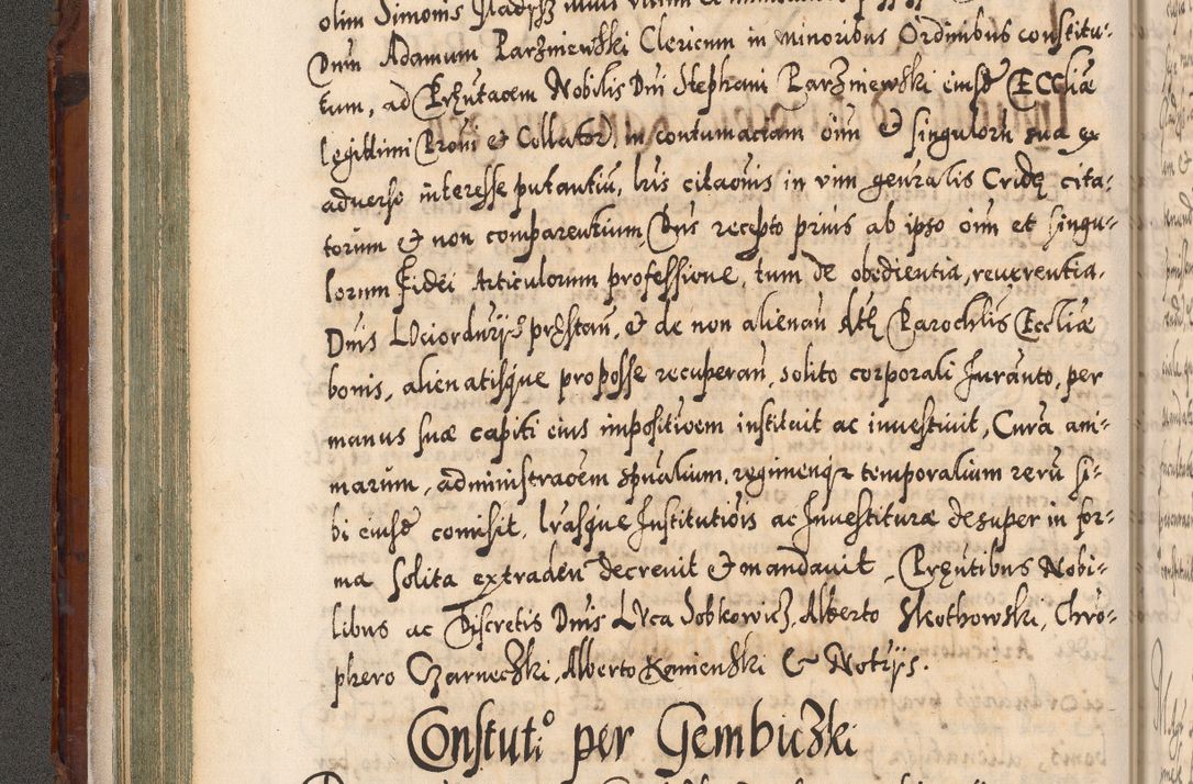 Zdjęcie nr 129 dla obiektu archiwalnego: Illistrissimo et revedissimo in Christo Patre Domino Domino Georgio Rzadziwił Miserone Divina Sacrostae R. E. Tituli S. Sixti Presbitero Cardinali Duce in Olyka et Niesswiesz ad Gubernacula Ecclessiae Cracoviensis cuius administratorialem a Sancta Sede Apostolica obtinverat feliciter sedente. Acta actorum, causarum, sententiarum tam deffinitivarum quam interloquutoriarum decretorum, obligationum, quietationum, recognitionum, constitutionum procuratorum etc. coram Reverendo Domino Stanislao Crassinskz de Crasne Archidiacono Cracoviensis, Scholastico Gnesnesis, Custode Plocensis etc. Vicario et Officiali Generali Cracoviensi in Ano Domini Millesimo Quingentesimo Nonagesimo Primo cuius indictio quarta pontificatus SS. Domini Nostri Gregorii XIIII Anno I psius prio feliciter incipiut