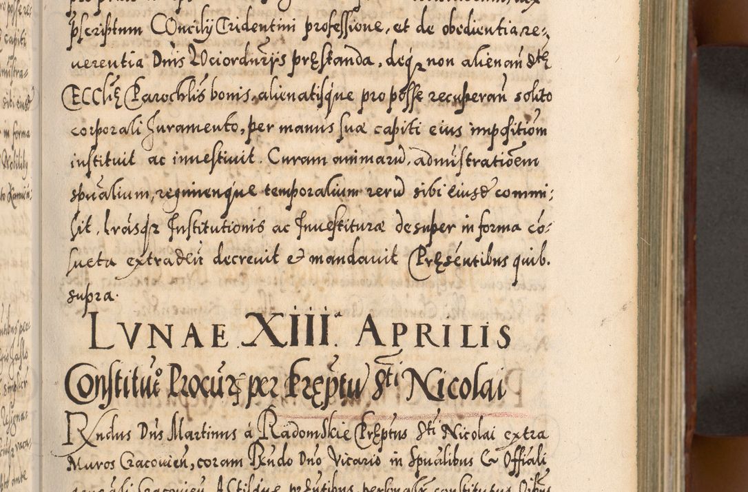 Zdjęcie nr 118 dla obiektu archiwalnego: Illistrissimo et revedissimo in Christo Patre Domino Domino Georgio Rzadziwił Miserone Divina Sacrostae R. E. Tituli S. Sixti Presbitero Cardinali Duce in Olyka et Niesswiesz ad Gubernacula Ecclessiae Cracoviensis cuius administratorialem a Sancta Sede Apostolica obtinverat feliciter sedente. Acta actorum, causarum, sententiarum tam deffinitivarum quam interloquutoriarum decretorum, obligationum, quietationum, recognitionum, constitutionum procuratorum etc. coram Reverendo Domino Stanislao Crassinskz de Crasne Archidiacono Cracoviensis, Scholastico Gnesnesis, Custode Plocensis etc. Vicario et Officiali Generali Cracoviensi in Ano Domini Millesimo Quingentesimo Nonagesimo Primo cuius indictio quarta pontificatus SS. Domini Nostri Gregorii XIIII Anno I psius prio feliciter incipiut