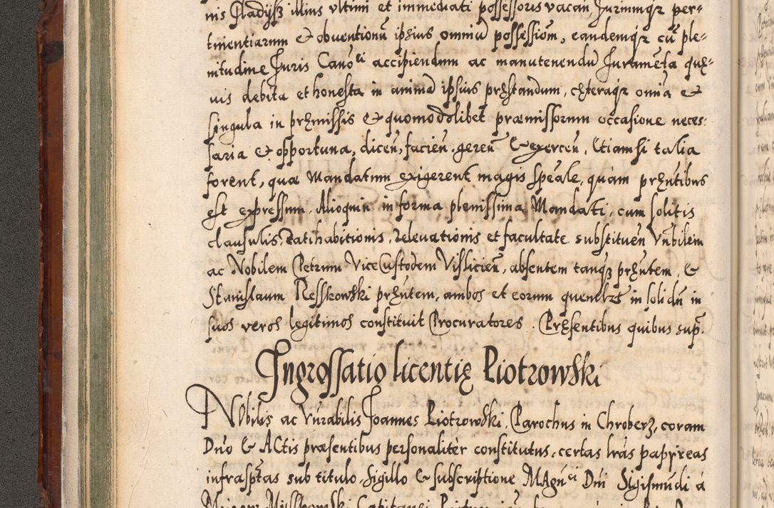 Zdjęcie nr 99 dla obiektu archiwalnego: Illistrissimo et revedissimo in Christo Patre Domino Domino Georgio Rzadziwił Miserone Divina Sacrostae R. E. Tituli S. Sixti Presbitero Cardinali Duce in Olyka et Niesswiesz ad Gubernacula Ecclessiae Cracoviensis cuius administratorialem a Sancta Sede Apostolica obtinverat feliciter sedente. Acta actorum, causarum, sententiarum tam deffinitivarum quam interloquutoriarum decretorum, obligationum, quietationum, recognitionum, constitutionum procuratorum etc. coram Reverendo Domino Stanislao Crassinskz de Crasne Archidiacono Cracoviensis, Scholastico Gnesnesis, Custode Plocensis etc. Vicario et Officiali Generali Cracoviensi in Ano Domini Millesimo Quingentesimo Nonagesimo Primo cuius indictio quarta pontificatus SS. Domini Nostri Gregorii XIIII Anno I psius prio feliciter incipiut