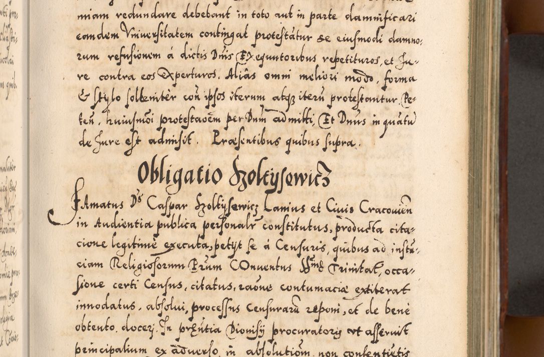 Zdjęcie nr 92 dla obiektu archiwalnego: Illistrissimo et revedissimo in Christo Patre Domino Domino Georgio Rzadziwił Miserone Divina Sacrostae R. E. Tituli S. Sixti Presbitero Cardinali Duce in Olyka et Niesswiesz ad Gubernacula Ecclessiae Cracoviensis cuius administratorialem a Sancta Sede Apostolica obtinverat feliciter sedente. Acta actorum, causarum, sententiarum tam deffinitivarum quam interloquutoriarum decretorum, obligationum, quietationum, recognitionum, constitutionum procuratorum etc. coram Reverendo Domino Stanislao Crassinskz de Crasne Archidiacono Cracoviensis, Scholastico Gnesnesis, Custode Plocensis etc. Vicario et Officiali Generali Cracoviensi in Ano Domini Millesimo Quingentesimo Nonagesimo Primo cuius indictio quarta pontificatus SS. Domini Nostri Gregorii XIIII Anno I psius prio feliciter incipiut