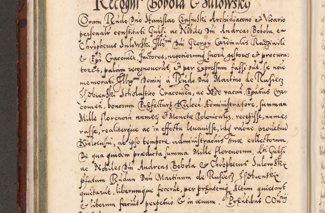 Zdjęcie nr 93 dla obiektu archiwalnego: Illistrissimo et revedissimo in Christo Patre Domino Domino Georgio Rzadziwił Miserone Divina Sacrostae R. E. Tituli S. Sixti Presbitero Cardinali Duce in Olyka et Niesswiesz ad Gubernacula Ecclessiae Cracoviensis cuius administratorialem a Sancta Sede Apostolica obtinverat feliciter sedente. Acta actorum, causarum, sententiarum tam deffinitivarum quam interloquutoriarum decretorum, obligationum, quietationum, recognitionum, constitutionum procuratorum etc. coram Reverendo Domino Stanislao Crassinskz de Crasne Archidiacono Cracoviensis, Scholastico Gnesnesis, Custode Plocensis etc. Vicario et Officiali Generali Cracoviensi in Ano Domini Millesimo Quingentesimo Nonagesimo Primo cuius indictio quarta pontificatus SS. Domini Nostri Gregorii XIIII Anno I psius prio feliciter incipiut