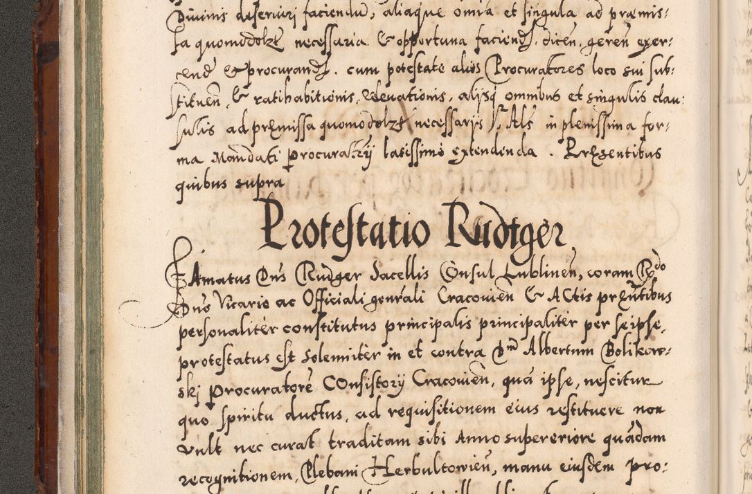 Zdjęcie nr 81 dla obiektu archiwalnego: Illistrissimo et revedissimo in Christo Patre Domino Domino Georgio Rzadziwił Miserone Divina Sacrostae R. E. Tituli S. Sixti Presbitero Cardinali Duce in Olyka et Niesswiesz ad Gubernacula Ecclessiae Cracoviensis cuius administratorialem a Sancta Sede Apostolica obtinverat feliciter sedente. Acta actorum, causarum, sententiarum tam deffinitivarum quam interloquutoriarum decretorum, obligationum, quietationum, recognitionum, constitutionum procuratorum etc. coram Reverendo Domino Stanislao Crassinskz de Crasne Archidiacono Cracoviensis, Scholastico Gnesnesis, Custode Plocensis etc. Vicario et Officiali Generali Cracoviensi in Ano Domini Millesimo Quingentesimo Nonagesimo Primo cuius indictio quarta pontificatus SS. Domini Nostri Gregorii XIIII Anno I psius prio feliciter incipiut