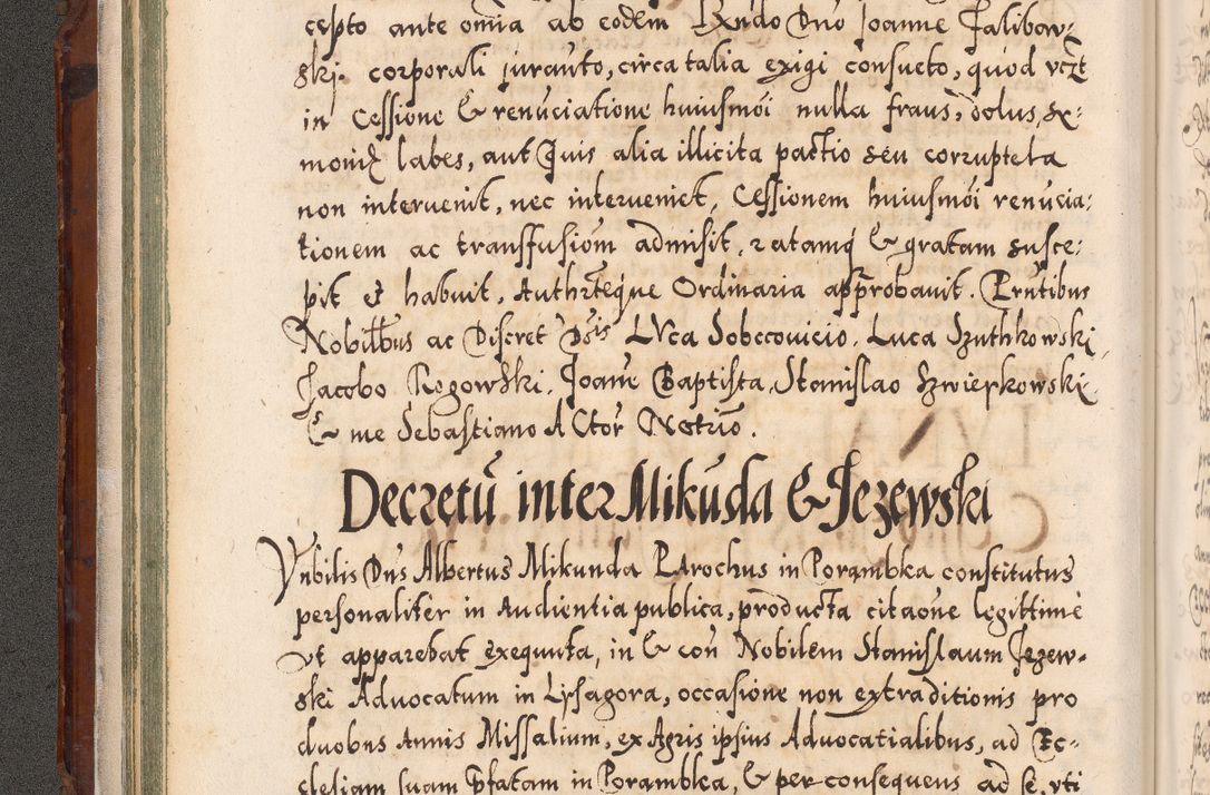 Zdjęcie nr 75 dla obiektu archiwalnego: Illistrissimo et revedissimo in Christo Patre Domino Domino Georgio Rzadziwił Miserone Divina Sacrostae R. E. Tituli S. Sixti Presbitero Cardinali Duce in Olyka et Niesswiesz ad Gubernacula Ecclessiae Cracoviensis cuius administratorialem a Sancta Sede Apostolica obtinverat feliciter sedente. Acta actorum, causarum, sententiarum tam deffinitivarum quam interloquutoriarum decretorum, obligationum, quietationum, recognitionum, constitutionum procuratorum etc. coram Reverendo Domino Stanislao Crassinskz de Crasne Archidiacono Cracoviensis, Scholastico Gnesnesis, Custode Plocensis etc. Vicario et Officiali Generali Cracoviensi in Ano Domini Millesimo Quingentesimo Nonagesimo Primo cuius indictio quarta pontificatus SS. Domini Nostri Gregorii XIIII Anno I psius prio feliciter incipiut