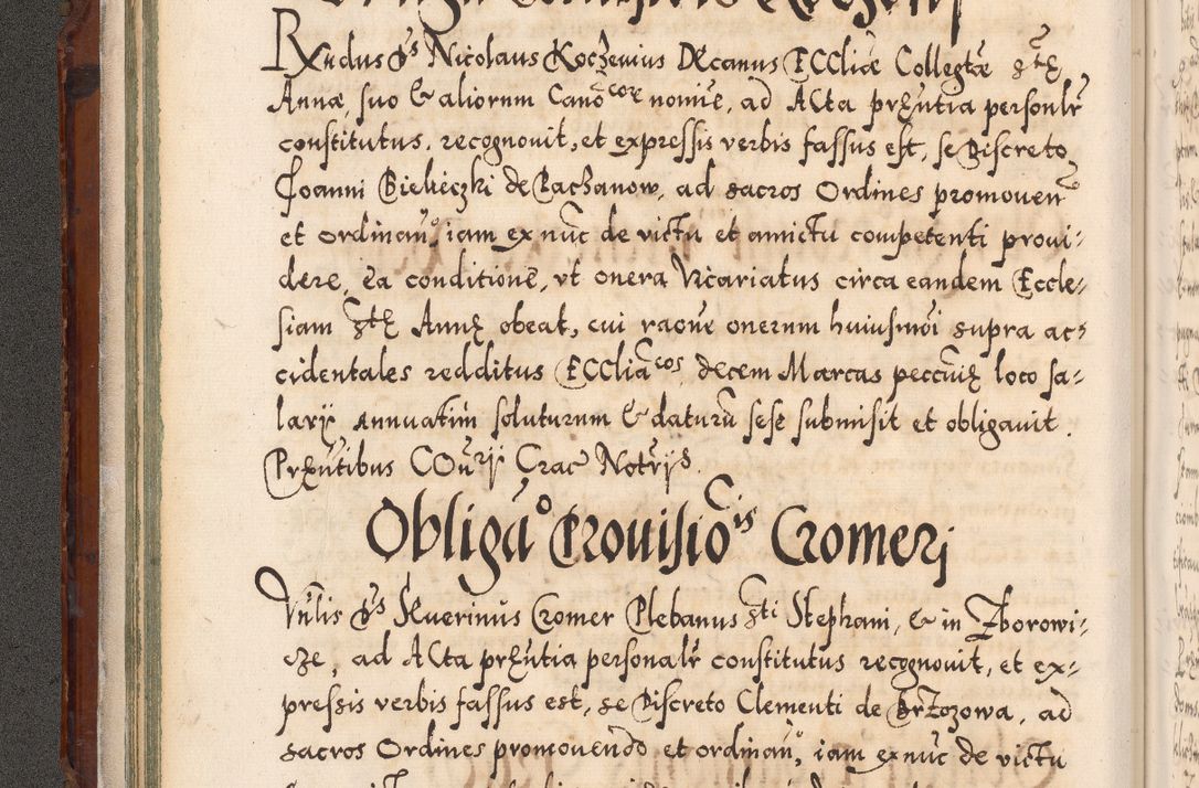 Zdjęcie nr 67 dla obiektu archiwalnego: Illistrissimo et revedissimo in Christo Patre Domino Domino Georgio Rzadziwił Miserone Divina Sacrostae R. E. Tituli S. Sixti Presbitero Cardinali Duce in Olyka et Niesswiesz ad Gubernacula Ecclessiae Cracoviensis cuius administratorialem a Sancta Sede Apostolica obtinverat feliciter sedente. Acta actorum, causarum, sententiarum tam deffinitivarum quam interloquutoriarum decretorum, obligationum, quietationum, recognitionum, constitutionum procuratorum etc. coram Reverendo Domino Stanislao Crassinskz de Crasne Archidiacono Cracoviensis, Scholastico Gnesnesis, Custode Plocensis etc. Vicario et Officiali Generali Cracoviensi in Ano Domini Millesimo Quingentesimo Nonagesimo Primo cuius indictio quarta pontificatus SS. Domini Nostri Gregorii XIIII Anno I psius prio feliciter incipiut