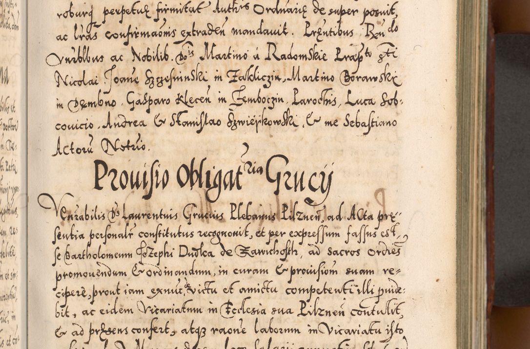 Zdjęcie nr 62 dla obiektu archiwalnego: Illistrissimo et revedissimo in Christo Patre Domino Domino Georgio Rzadziwił Miserone Divina Sacrostae R. E. Tituli S. Sixti Presbitero Cardinali Duce in Olyka et Niesswiesz ad Gubernacula Ecclessiae Cracoviensis cuius administratorialem a Sancta Sede Apostolica obtinverat feliciter sedente. Acta actorum, causarum, sententiarum tam deffinitivarum quam interloquutoriarum decretorum, obligationum, quietationum, recognitionum, constitutionum procuratorum etc. coram Reverendo Domino Stanislao Crassinskz de Crasne Archidiacono Cracoviensis, Scholastico Gnesnesis, Custode Plocensis etc. Vicario et Officiali Generali Cracoviensi in Ano Domini Millesimo Quingentesimo Nonagesimo Primo cuius indictio quarta pontificatus SS. Domini Nostri Gregorii XIIII Anno I psius prio feliciter incipiut