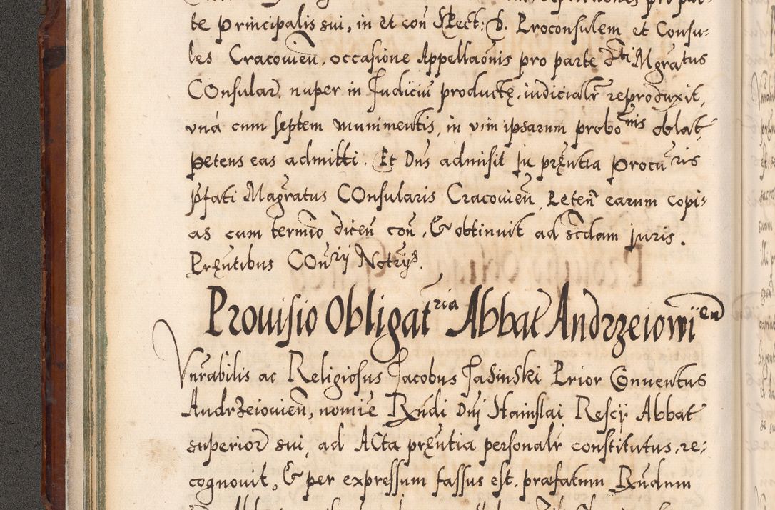 Zdjęcie nr 63 dla obiektu archiwalnego: Illistrissimo et revedissimo in Christo Patre Domino Domino Georgio Rzadziwił Miserone Divina Sacrostae R. E. Tituli S. Sixti Presbitero Cardinali Duce in Olyka et Niesswiesz ad Gubernacula Ecclessiae Cracoviensis cuius administratorialem a Sancta Sede Apostolica obtinverat feliciter sedente. Acta actorum, causarum, sententiarum tam deffinitivarum quam interloquutoriarum decretorum, obligationum, quietationum, recognitionum, constitutionum procuratorum etc. coram Reverendo Domino Stanislao Crassinskz de Crasne Archidiacono Cracoviensis, Scholastico Gnesnesis, Custode Plocensis etc. Vicario et Officiali Generali Cracoviensi in Ano Domini Millesimo Quingentesimo Nonagesimo Primo cuius indictio quarta pontificatus SS. Domini Nostri Gregorii XIIII Anno I psius prio feliciter incipiut