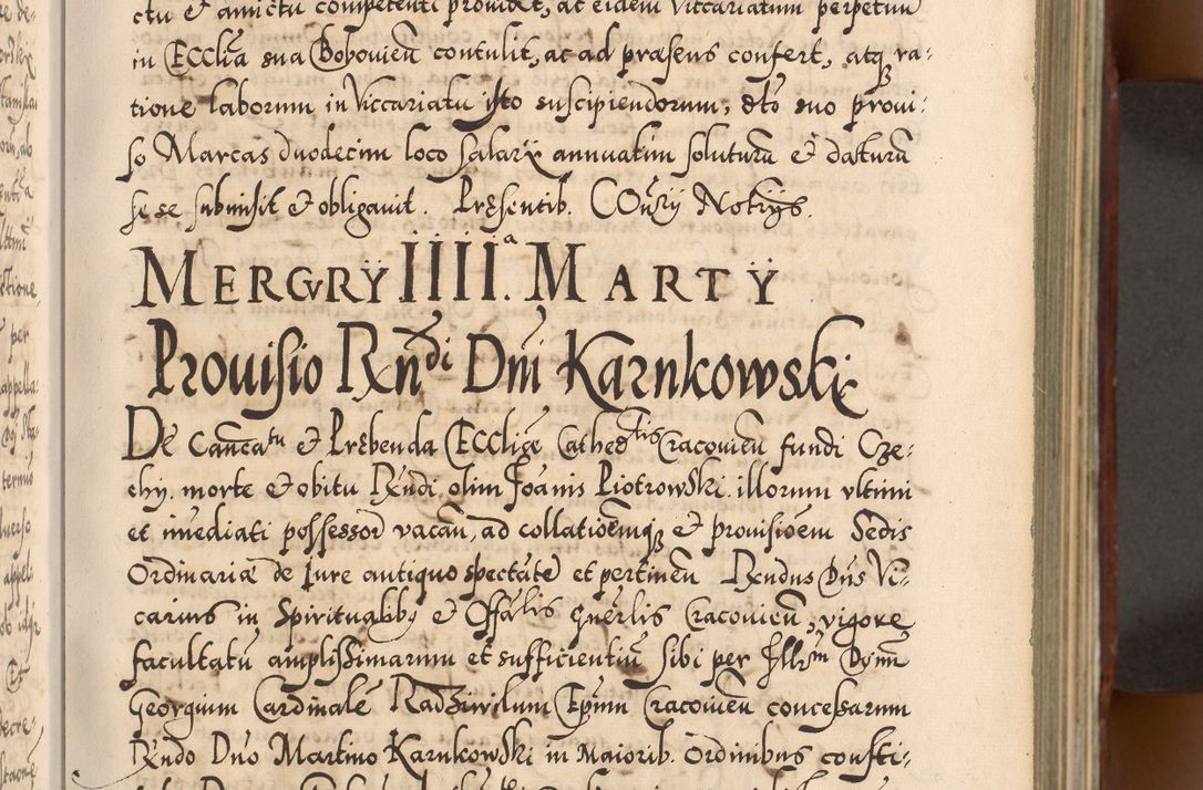 Zdjęcie nr 52 dla obiektu archiwalnego: Illistrissimo et revedissimo in Christo Patre Domino Domino Georgio Rzadziwił Miserone Divina Sacrostae R. E. Tituli S. Sixti Presbitero Cardinali Duce in Olyka et Niesswiesz ad Gubernacula Ecclessiae Cracoviensis cuius administratorialem a Sancta Sede Apostolica obtinverat feliciter sedente. Acta actorum, causarum, sententiarum tam deffinitivarum quam interloquutoriarum decretorum, obligationum, quietationum, recognitionum, constitutionum procuratorum etc. coram Reverendo Domino Stanislao Crassinskz de Crasne Archidiacono Cracoviensis, Scholastico Gnesnesis, Custode Plocensis etc. Vicario et Officiali Generali Cracoviensi in Ano Domini Millesimo Quingentesimo Nonagesimo Primo cuius indictio quarta pontificatus SS. Domini Nostri Gregorii XIIII Anno I psius prio feliciter incipiut