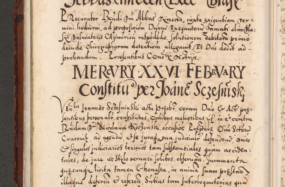 Zdjęcie nr 43 dla obiektu archiwalnego: Illistrissimo et revedissimo in Christo Patre Domino Domino Georgio Rzadziwił Miserone Divina Sacrostae R. E. Tituli S. Sixti Presbitero Cardinali Duce in Olyka et Niesswiesz ad Gubernacula Ecclessiae Cracoviensis cuius administratorialem a Sancta Sede Apostolica obtinverat feliciter sedente. Acta actorum, causarum, sententiarum tam deffinitivarum quam interloquutoriarum decretorum, obligationum, quietationum, recognitionum, constitutionum procuratorum etc. coram Reverendo Domino Stanislao Crassinskz de Crasne Archidiacono Cracoviensis, Scholastico Gnesnesis, Custode Plocensis etc. Vicario et Officiali Generali Cracoviensi in Ano Domini Millesimo Quingentesimo Nonagesimo Primo cuius indictio quarta pontificatus SS. Domini Nostri Gregorii XIIII Anno I psius prio feliciter incipiut