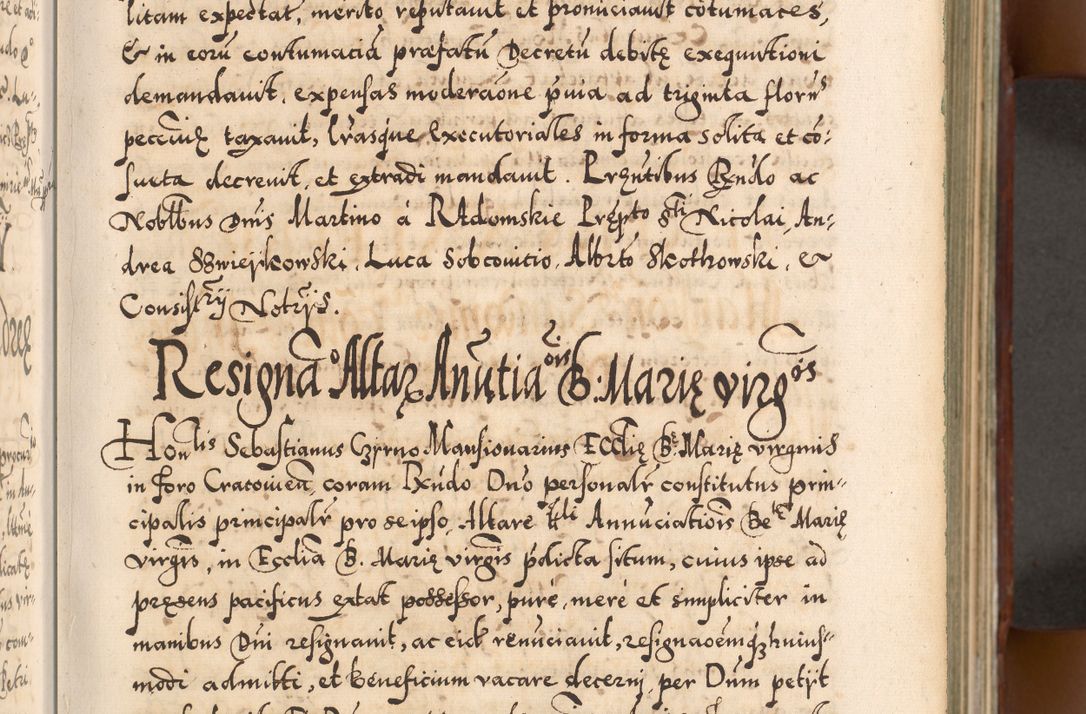 Zdjęcie nr 36 dla obiektu archiwalnego: Illistrissimo et revedissimo in Christo Patre Domino Domino Georgio Rzadziwił Miserone Divina Sacrostae R. E. Tituli S. Sixti Presbitero Cardinali Duce in Olyka et Niesswiesz ad Gubernacula Ecclessiae Cracoviensis cuius administratorialem a Sancta Sede Apostolica obtinverat feliciter sedente. Acta actorum, causarum, sententiarum tam deffinitivarum quam interloquutoriarum decretorum, obligationum, quietationum, recognitionum, constitutionum procuratorum etc. coram Reverendo Domino Stanislao Crassinskz de Crasne Archidiacono Cracoviensis, Scholastico Gnesnesis, Custode Plocensis etc. Vicario et Officiali Generali Cracoviensi in Ano Domini Millesimo Quingentesimo Nonagesimo Primo cuius indictio quarta pontificatus SS. Domini Nostri Gregorii XIIII Anno I psius prio feliciter incipiut