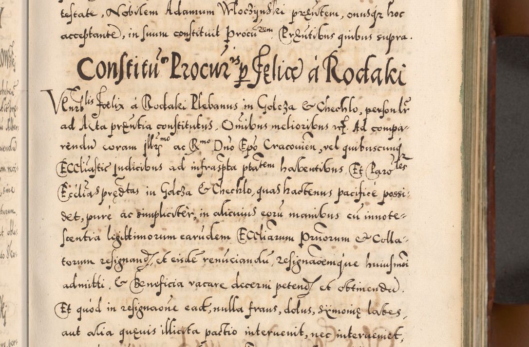 Zdjęcie nr 28 dla obiektu archiwalnego: Illistrissimo et revedissimo in Christo Patre Domino Domino Georgio Rzadziwił Miserone Divina Sacrostae R. E. Tituli S. Sixti Presbitero Cardinali Duce in Olyka et Niesswiesz ad Gubernacula Ecclessiae Cracoviensis cuius administratorialem a Sancta Sede Apostolica obtinverat feliciter sedente. Acta actorum, causarum, sententiarum tam deffinitivarum quam interloquutoriarum decretorum, obligationum, quietationum, recognitionum, constitutionum procuratorum etc. coram Reverendo Domino Stanislao Crassinskz de Crasne Archidiacono Cracoviensis, Scholastico Gnesnesis, Custode Plocensis etc. Vicario et Officiali Generali Cracoviensi in Ano Domini Millesimo Quingentesimo Nonagesimo Primo cuius indictio quarta pontificatus SS. Domini Nostri Gregorii XIIII Anno I psius prio feliciter incipiut