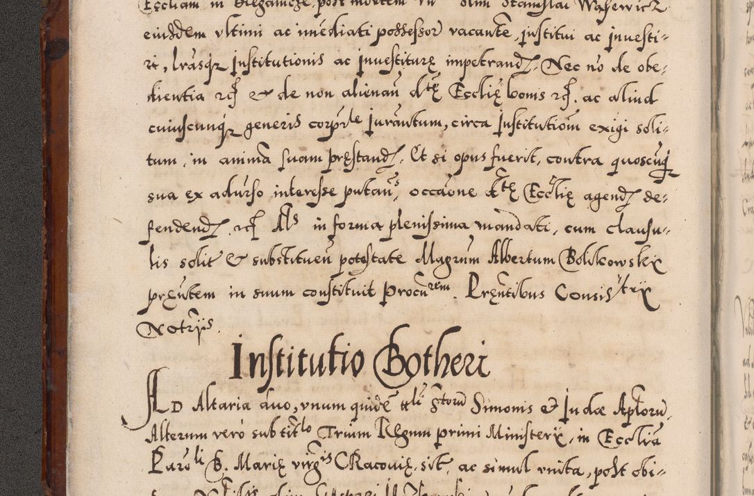 Zdjęcie nr 23 dla obiektu archiwalnego: Illistrissimo et revedissimo in Christo Patre Domino Domino Georgio Rzadziwił Miserone Divina Sacrostae R. E. Tituli S. Sixti Presbitero Cardinali Duce in Olyka et Niesswiesz ad Gubernacula Ecclessiae Cracoviensis cuius administratorialem a Sancta Sede Apostolica obtinverat feliciter sedente. Acta actorum, causarum, sententiarum tam deffinitivarum quam interloquutoriarum decretorum, obligationum, quietationum, recognitionum, constitutionum procuratorum etc. coram Reverendo Domino Stanislao Crassinskz de Crasne Archidiacono Cracoviensis, Scholastico Gnesnesis, Custode Plocensis etc. Vicario et Officiali Generali Cracoviensi in Ano Domini Millesimo Quingentesimo Nonagesimo Primo cuius indictio quarta pontificatus SS. Domini Nostri Gregorii XIIII Anno I psius prio feliciter incipiut