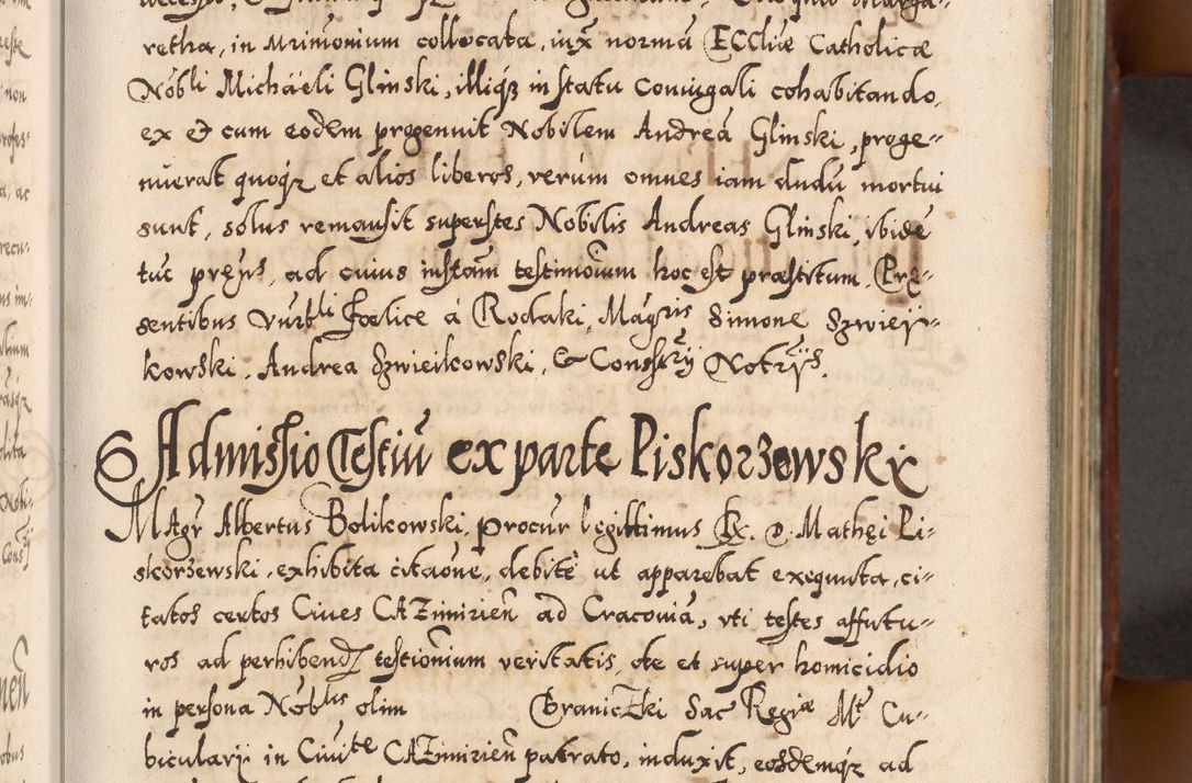 Zdjęcie nr 20 dla obiektu archiwalnego: Illistrissimo et revedissimo in Christo Patre Domino Domino Georgio Rzadziwił Miserone Divina Sacrostae R. E. Tituli S. Sixti Presbitero Cardinali Duce in Olyka et Niesswiesz ad Gubernacula Ecclessiae Cracoviensis cuius administratorialem a Sancta Sede Apostolica obtinverat feliciter sedente. Acta actorum, causarum, sententiarum tam deffinitivarum quam interloquutoriarum decretorum, obligationum, quietationum, recognitionum, constitutionum procuratorum etc. coram Reverendo Domino Stanislao Crassinskz de Crasne Archidiacono Cracoviensis, Scholastico Gnesnesis, Custode Plocensis etc. Vicario et Officiali Generali Cracoviensi in Ano Domini Millesimo Quingentesimo Nonagesimo Primo cuius indictio quarta pontificatus SS. Domini Nostri Gregorii XIIII Anno I psius prio feliciter incipiut