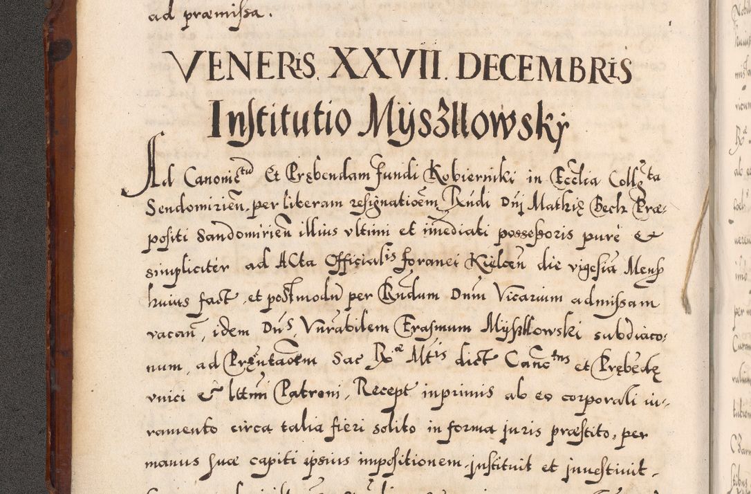 Zdjęcie nr 13 dla obiektu archiwalnego: Illistrissimo et revedissimo in Christo Patre Domino Domino Georgio Rzadziwił Miserone Divina Sacrostae R. E. Tituli S. Sixti Presbitero Cardinali Duce in Olyka et Niesswiesz ad Gubernacula Ecclessiae Cracoviensis cuius administratorialem a Sancta Sede Apostolica obtinverat feliciter sedente. Acta actorum, causarum, sententiarum tam deffinitivarum quam interloquutoriarum decretorum, obligationum, quietationum, recognitionum, constitutionum procuratorum etc. coram Reverendo Domino Stanislao Crassinskz de Crasne Archidiacono Cracoviensis, Scholastico Gnesnesis, Custode Plocensis etc. Vicario et Officiali Generali Cracoviensi in Ano Domini Millesimo Quingentesimo Nonagesimo Primo cuius indictio quarta pontificatus SS. Domini Nostri Gregorii XIIII Anno I psius prio feliciter incipiut