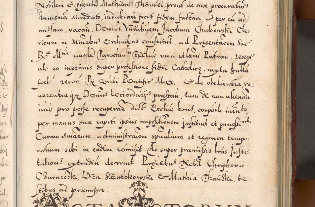 Zdjęcie nr 14 dla obiektu archiwalnego: Illistrissimo et revedissimo in Christo Patre Domino Domino Georgio Rzadziwił Miserone Divina Sacrostae R. E. Tituli S. Sixti Presbitero Cardinali Duce in Olyka et Niesswiesz ad Gubernacula Ecclessiae Cracoviensis cuius administratorialem a Sancta Sede Apostolica obtinverat feliciter sedente. Acta actorum, causarum, sententiarum tam deffinitivarum quam interloquutoriarum decretorum, obligationum, quietationum, recognitionum, constitutionum procuratorum etc. coram Reverendo Domino Stanislao Crassinskz de Crasne Archidiacono Cracoviensis, Scholastico Gnesnesis, Custode Plocensis etc. Vicario et Officiali Generali Cracoviensi in Ano Domini Millesimo Quingentesimo Nonagesimo Primo cuius indictio quarta pontificatus SS. Domini Nostri Gregorii XIIII Anno I psius prio feliciter incipiut