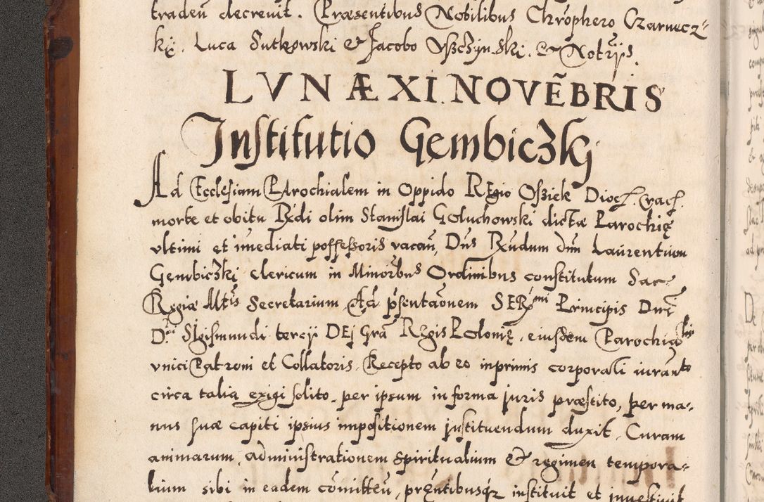 Zdjęcie nr 11 dla obiektu archiwalnego: Illistrissimo et revedissimo in Christo Patre Domino Domino Georgio Rzadziwił Miserone Divina Sacrostae R. E. Tituli S. Sixti Presbitero Cardinali Duce in Olyka et Niesswiesz ad Gubernacula Ecclessiae Cracoviensis cuius administratorialem a Sancta Sede Apostolica obtinverat feliciter sedente. Acta actorum, causarum, sententiarum tam deffinitivarum quam interloquutoriarum decretorum, obligationum, quietationum, recognitionum, constitutionum procuratorum etc. coram Reverendo Domino Stanislao Crassinskz de Crasne Archidiacono Cracoviensis, Scholastico Gnesnesis, Custode Plocensis etc. Vicario et Officiali Generali Cracoviensi in Ano Domini Millesimo Quingentesimo Nonagesimo Primo cuius indictio quarta pontificatus SS. Domini Nostri Gregorii XIIII Anno I psius prio feliciter incipiut