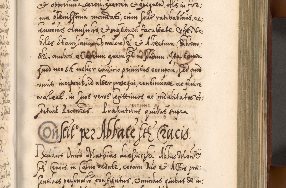 Zdjęcie nr 404 dla obiektu archiwalnego: Illistrissimo et revedissimo in Christo Patre Domino Domino Georgio Rzadziwił Miserone Divina Sacrostae R. E. Tituli S. Sixti Presbitero Cardinali Duce in Olyka et Niesswiesz ad Gubernacula Ecclessiae Cracoviensis cuius administratorialem a Sancta Sede Apostolica obtinverat feliciter sedente. Acta actorum, causarum, sententiarum tam deffinitivarum quam interloquutoriarum decretorum, obligationum, quietationum, recognitionum, constitutionum procuratorum etc. coram Reverendo Domino Stanislao Crassinskz de Crasne Archidiacono Cracoviensis, Scholastico Gnesnesis, Custode Plocensis etc. Vicario et Officiali Generali Cracoviensi in Ano Domini Millesimo Quingentesimo Nonagesimo Primo cuius indictio quarta pontificatus SS. Domini Nostri Gregorii XIIII Anno I psius prio feliciter incipiut