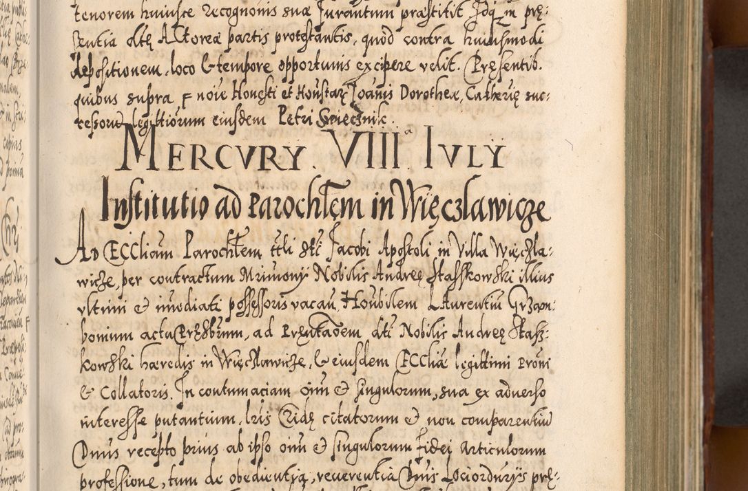 Zdjęcie nr 208 dla obiektu archiwalnego: Illistrissimo et revedissimo in Christo Patre Domino Domino Georgio Rzadziwił Miserone Divina Sacrostae R. E. Tituli S. Sixti Presbitero Cardinali Duce in Olyka et Niesswiesz ad Gubernacula Ecclessiae Cracoviensis cuius administratorialem a Sancta Sede Apostolica obtinverat feliciter sedente. Acta actorum, causarum, sententiarum tam deffinitivarum quam interloquutoriarum decretorum, obligationum, quietationum, recognitionum, constitutionum procuratorum etc. coram Reverendo Domino Stanislao Crassinskz de Crasne Archidiacono Cracoviensis, Scholastico Gnesnesis, Custode Plocensis etc. Vicario et Officiali Generali Cracoviensi in Ano Domini Millesimo Quingentesimo Nonagesimo Primo cuius indictio quarta pontificatus SS. Domini Nostri Gregorii XIIII Anno I psius prio feliciter incipiut