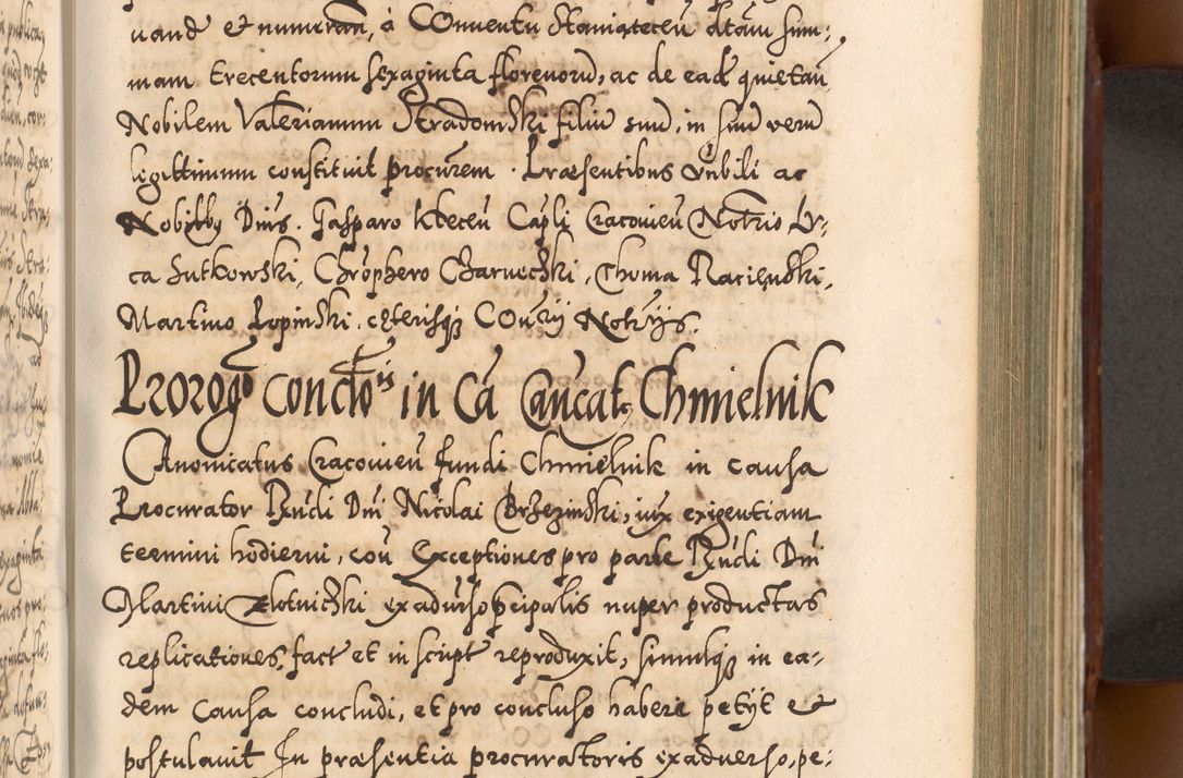 Zdjęcie nr 376 dla obiektu archiwalnego: Illistrissimo et revedissimo in Christo Patre Domino Domino Georgio Rzadziwił Miserone Divina Sacrostae R. E. Tituli S. Sixti Presbitero Cardinali Duce in Olyka et Niesswiesz ad Gubernacula Ecclessiae Cracoviensis cuius administratorialem a Sancta Sede Apostolica obtinverat feliciter sedente. Acta actorum, causarum, sententiarum tam deffinitivarum quam interloquutoriarum decretorum, obligationum, quietationum, recognitionum, constitutionum procuratorum etc. coram Reverendo Domino Stanislao Crassinskz de Crasne Archidiacono Cracoviensis, Scholastico Gnesnesis, Custode Plocensis etc. Vicario et Officiali Generali Cracoviensi in Ano Domini Millesimo Quingentesimo Nonagesimo Primo cuius indictio quarta pontificatus SS. Domini Nostri Gregorii XIIII Anno I psius prio feliciter incipiut