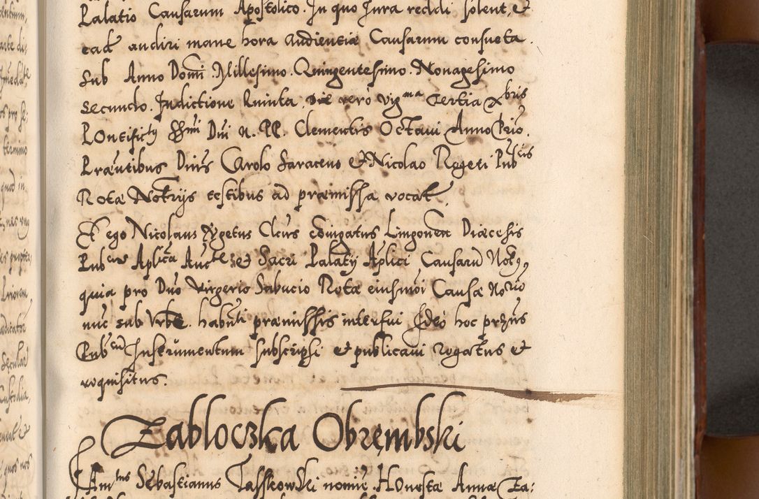 Zdjęcie nr 374 dla obiektu archiwalnego: Illistrissimo et revedissimo in Christo Patre Domino Domino Georgio Rzadziwił Miserone Divina Sacrostae R. E. Tituli S. Sixti Presbitero Cardinali Duce in Olyka et Niesswiesz ad Gubernacula Ecclessiae Cracoviensis cuius administratorialem a Sancta Sede Apostolica obtinverat feliciter sedente. Acta actorum, causarum, sententiarum tam deffinitivarum quam interloquutoriarum decretorum, obligationum, quietationum, recognitionum, constitutionum procuratorum etc. coram Reverendo Domino Stanislao Crassinskz de Crasne Archidiacono Cracoviensis, Scholastico Gnesnesis, Custode Plocensis etc. Vicario et Officiali Generali Cracoviensi in Ano Domini Millesimo Quingentesimo Nonagesimo Primo cuius indictio quarta pontificatus SS. Domini Nostri Gregorii XIIII Anno I psius prio feliciter incipiut