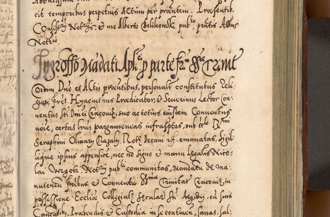 Zdjęcie nr 368 dla obiektu archiwalnego: Illistrissimo et revedissimo in Christo Patre Domino Domino Georgio Rzadziwił Miserone Divina Sacrostae R. E. Tituli S. Sixti Presbitero Cardinali Duce in Olyka et Niesswiesz ad Gubernacula Ecclessiae Cracoviensis cuius administratorialem a Sancta Sede Apostolica obtinverat feliciter sedente. Acta actorum, causarum, sententiarum tam deffinitivarum quam interloquutoriarum decretorum, obligationum, quietationum, recognitionum, constitutionum procuratorum etc. coram Reverendo Domino Stanislao Crassinskz de Crasne Archidiacono Cracoviensis, Scholastico Gnesnesis, Custode Plocensis etc. Vicario et Officiali Generali Cracoviensi in Ano Domini Millesimo Quingentesimo Nonagesimo Primo cuius indictio quarta pontificatus SS. Domini Nostri Gregorii XIIII Anno I psius prio feliciter incipiut