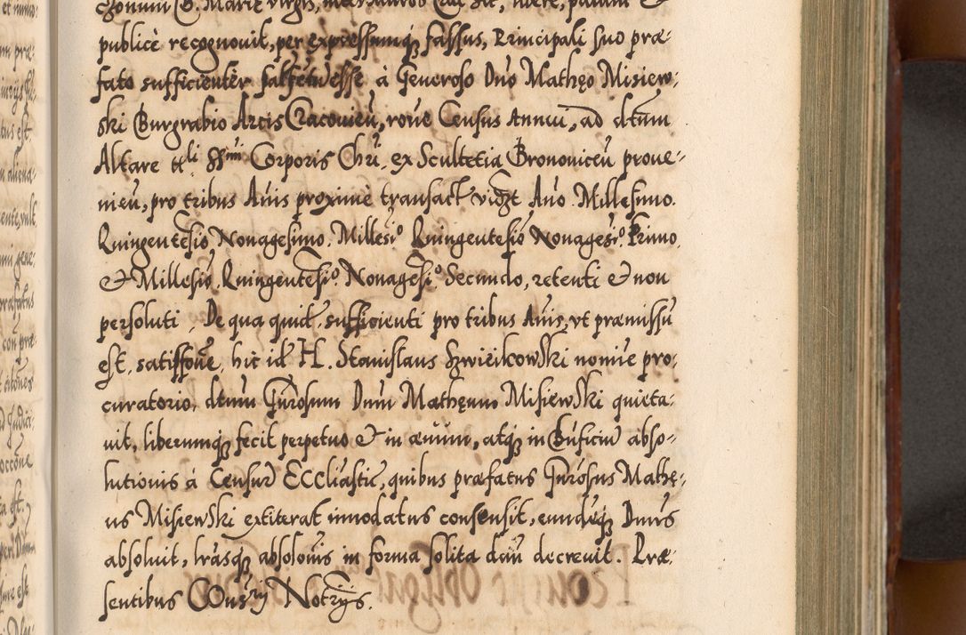 Zdjęcie nr 354 dla obiektu archiwalnego: Illistrissimo et revedissimo in Christo Patre Domino Domino Georgio Rzadziwił Miserone Divina Sacrostae R. E. Tituli S. Sixti Presbitero Cardinali Duce in Olyka et Niesswiesz ad Gubernacula Ecclessiae Cracoviensis cuius administratorialem a Sancta Sede Apostolica obtinverat feliciter sedente. Acta actorum, causarum, sententiarum tam deffinitivarum quam interloquutoriarum decretorum, obligationum, quietationum, recognitionum, constitutionum procuratorum etc. coram Reverendo Domino Stanislao Crassinskz de Crasne Archidiacono Cracoviensis, Scholastico Gnesnesis, Custode Plocensis etc. Vicario et Officiali Generali Cracoviensi in Ano Domini Millesimo Quingentesimo Nonagesimo Primo cuius indictio quarta pontificatus SS. Domini Nostri Gregorii XIIII Anno I psius prio feliciter incipiut