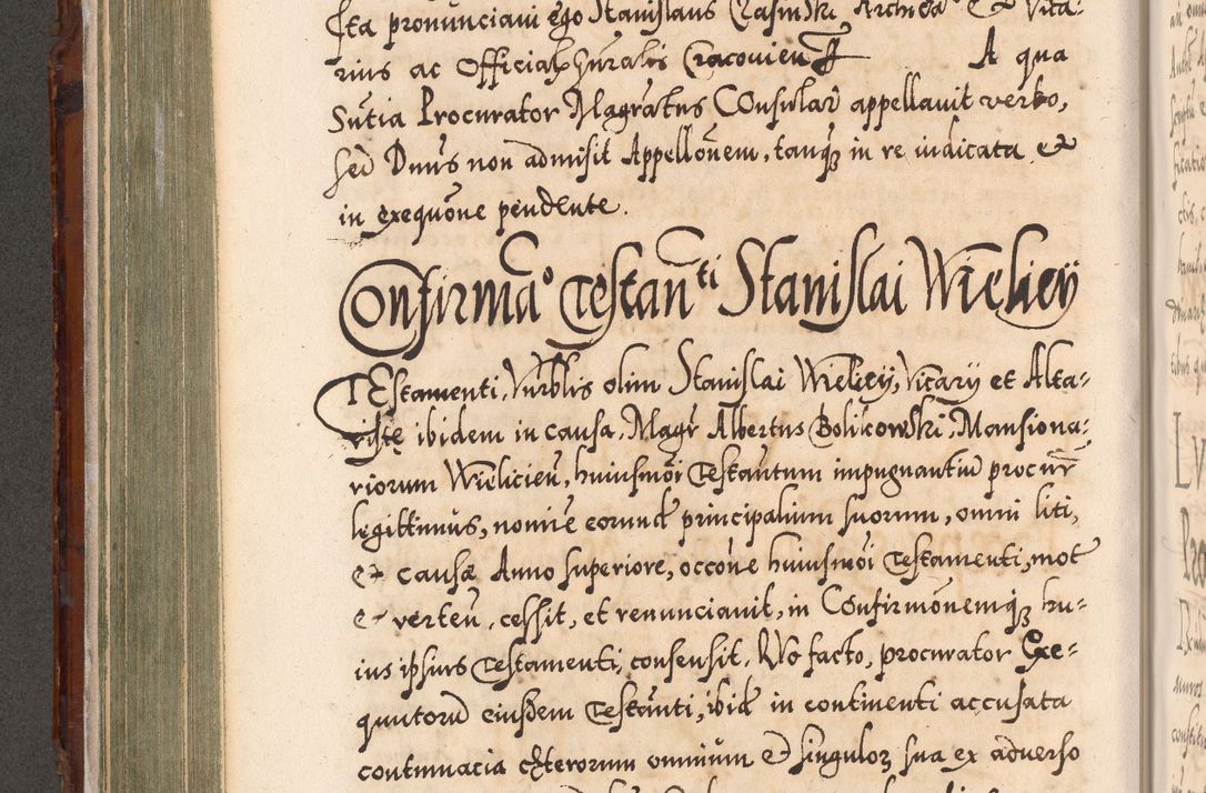 Zdjęcie nr 319 dla obiektu archiwalnego: Illistrissimo et revedissimo in Christo Patre Domino Domino Georgio Rzadziwił Miserone Divina Sacrostae R. E. Tituli S. Sixti Presbitero Cardinali Duce in Olyka et Niesswiesz ad Gubernacula Ecclessiae Cracoviensis cuius administratorialem a Sancta Sede Apostolica obtinverat feliciter sedente. Acta actorum, causarum, sententiarum tam deffinitivarum quam interloquutoriarum decretorum, obligationum, quietationum, recognitionum, constitutionum procuratorum etc. coram Reverendo Domino Stanislao Crassinskz de Crasne Archidiacono Cracoviensis, Scholastico Gnesnesis, Custode Plocensis etc. Vicario et Officiali Generali Cracoviensi in Ano Domini Millesimo Quingentesimo Nonagesimo Primo cuius indictio quarta pontificatus SS. Domini Nostri Gregorii XIIII Anno I psius prio feliciter incipiut