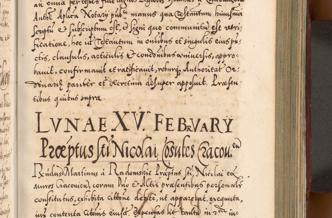 Zdjęcie nr 320 dla obiektu archiwalnego: Illistrissimo et revedissimo in Christo Patre Domino Domino Georgio Rzadziwił Miserone Divina Sacrostae R. E. Tituli S. Sixti Presbitero Cardinali Duce in Olyka et Niesswiesz ad Gubernacula Ecclessiae Cracoviensis cuius administratorialem a Sancta Sede Apostolica obtinverat feliciter sedente. Acta actorum, causarum, sententiarum tam deffinitivarum quam interloquutoriarum decretorum, obligationum, quietationum, recognitionum, constitutionum procuratorum etc. coram Reverendo Domino Stanislao Crassinskz de Crasne Archidiacono Cracoviensis, Scholastico Gnesnesis, Custode Plocensis etc. Vicario et Officiali Generali Cracoviensi in Ano Domini Millesimo Quingentesimo Nonagesimo Primo cuius indictio quarta pontificatus SS. Domini Nostri Gregorii XIIII Anno I psius prio feliciter incipiut
