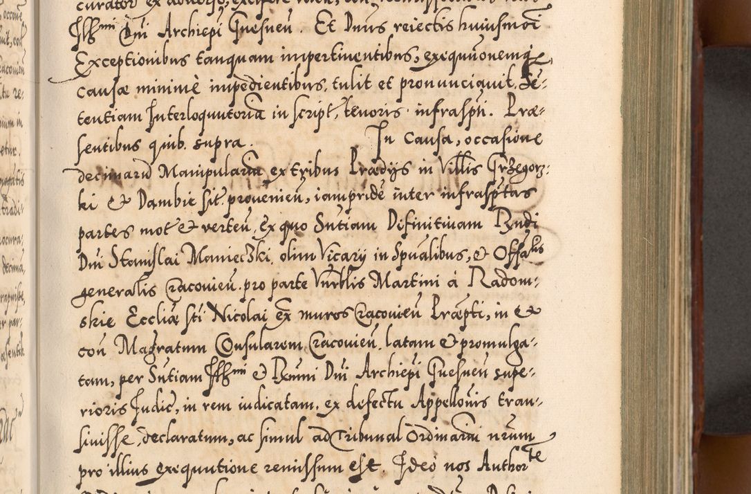 Zdjęcie nr 318 dla obiektu archiwalnego: Illistrissimo et revedissimo in Christo Patre Domino Domino Georgio Rzadziwił Miserone Divina Sacrostae R. E. Tituli S. Sixti Presbitero Cardinali Duce in Olyka et Niesswiesz ad Gubernacula Ecclessiae Cracoviensis cuius administratorialem a Sancta Sede Apostolica obtinverat feliciter sedente. Acta actorum, causarum, sententiarum tam deffinitivarum quam interloquutoriarum decretorum, obligationum, quietationum, recognitionum, constitutionum procuratorum etc. coram Reverendo Domino Stanislao Crassinskz de Crasne Archidiacono Cracoviensis, Scholastico Gnesnesis, Custode Plocensis etc. Vicario et Officiali Generali Cracoviensi in Ano Domini Millesimo Quingentesimo Nonagesimo Primo cuius indictio quarta pontificatus SS. Domini Nostri Gregorii XIIII Anno I psius prio feliciter incipiut