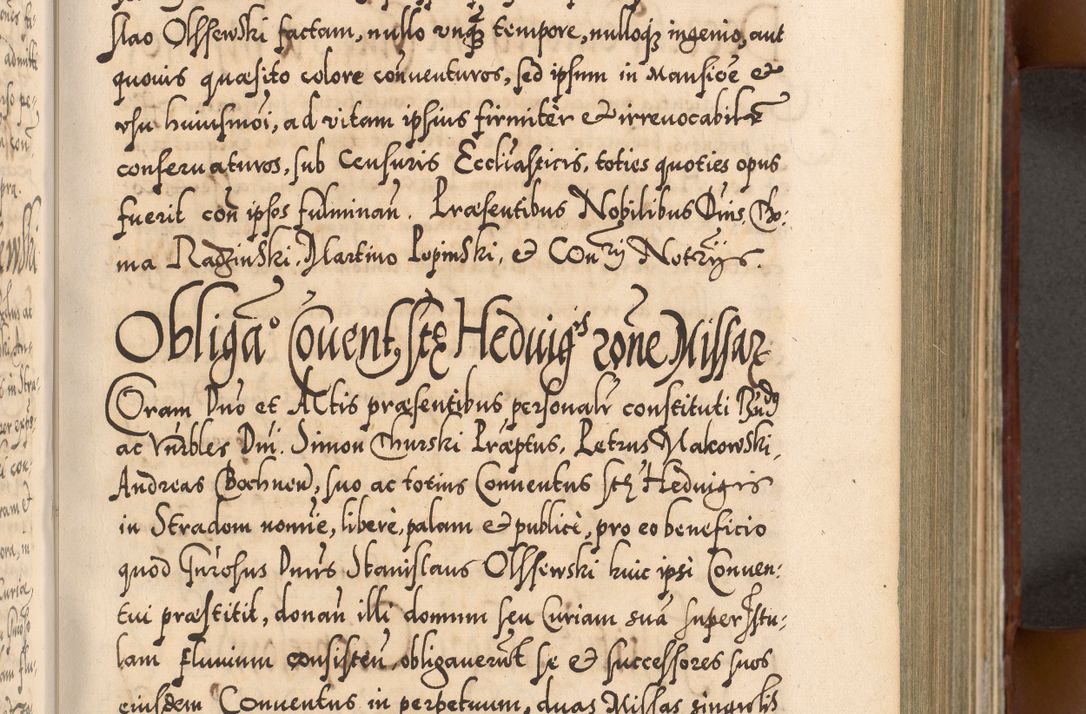 Zdjęcie nr 312 dla obiektu archiwalnego: Illistrissimo et revedissimo in Christo Patre Domino Domino Georgio Rzadziwił Miserone Divina Sacrostae R. E. Tituli S. Sixti Presbitero Cardinali Duce in Olyka et Niesswiesz ad Gubernacula Ecclessiae Cracoviensis cuius administratorialem a Sancta Sede Apostolica obtinverat feliciter sedente. Acta actorum, causarum, sententiarum tam deffinitivarum quam interloquutoriarum decretorum, obligationum, quietationum, recognitionum, constitutionum procuratorum etc. coram Reverendo Domino Stanislao Crassinskz de Crasne Archidiacono Cracoviensis, Scholastico Gnesnesis, Custode Plocensis etc. Vicario et Officiali Generali Cracoviensi in Ano Domini Millesimo Quingentesimo Nonagesimo Primo cuius indictio quarta pontificatus SS. Domini Nostri Gregorii XIIII Anno I psius prio feliciter incipiut