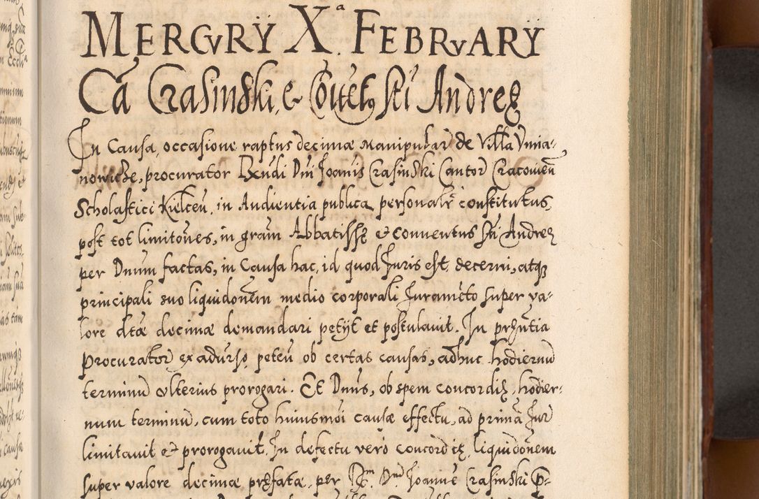 Zdjęcie nr 310 dla obiektu archiwalnego: Illistrissimo et revedissimo in Christo Patre Domino Domino Georgio Rzadziwił Miserone Divina Sacrostae R. E. Tituli S. Sixti Presbitero Cardinali Duce in Olyka et Niesswiesz ad Gubernacula Ecclessiae Cracoviensis cuius administratorialem a Sancta Sede Apostolica obtinverat feliciter sedente. Acta actorum, causarum, sententiarum tam deffinitivarum quam interloquutoriarum decretorum, obligationum, quietationum, recognitionum, constitutionum procuratorum etc. coram Reverendo Domino Stanislao Crassinskz de Crasne Archidiacono Cracoviensis, Scholastico Gnesnesis, Custode Plocensis etc. Vicario et Officiali Generali Cracoviensi in Ano Domini Millesimo Quingentesimo Nonagesimo Primo cuius indictio quarta pontificatus SS. Domini Nostri Gregorii XIIII Anno I psius prio feliciter incipiut