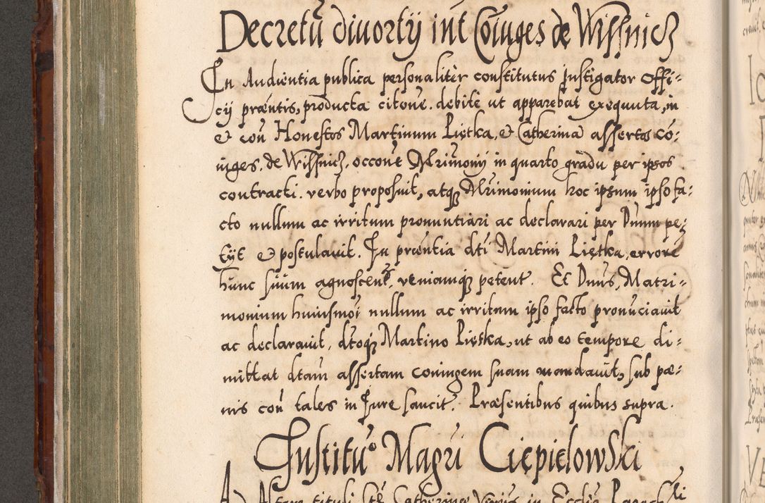 Zdjęcie nr 313 dla obiektu archiwalnego: Illistrissimo et revedissimo in Christo Patre Domino Domino Georgio Rzadziwił Miserone Divina Sacrostae R. E. Tituli S. Sixti Presbitero Cardinali Duce in Olyka et Niesswiesz ad Gubernacula Ecclessiae Cracoviensis cuius administratorialem a Sancta Sede Apostolica obtinverat feliciter sedente. Acta actorum, causarum, sententiarum tam deffinitivarum quam interloquutoriarum decretorum, obligationum, quietationum, recognitionum, constitutionum procuratorum etc. coram Reverendo Domino Stanislao Crassinskz de Crasne Archidiacono Cracoviensis, Scholastico Gnesnesis, Custode Plocensis etc. Vicario et Officiali Generali Cracoviensi in Ano Domini Millesimo Quingentesimo Nonagesimo Primo cuius indictio quarta pontificatus SS. Domini Nostri Gregorii XIIII Anno I psius prio feliciter incipiut