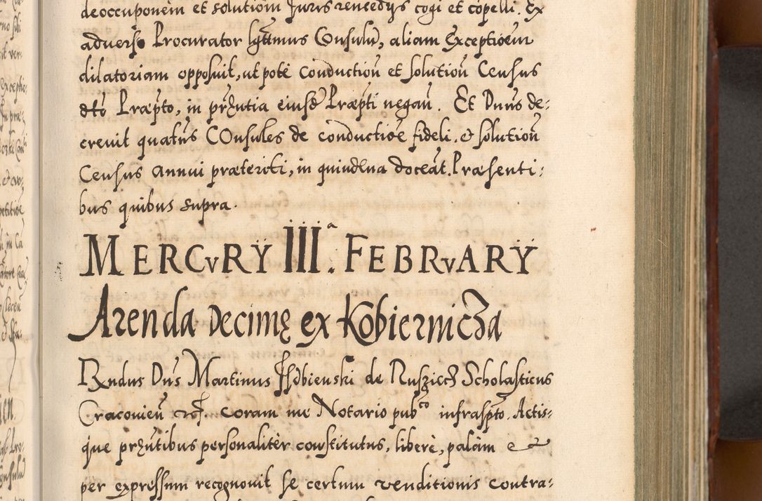 Zdjęcie nr 298 dla obiektu archiwalnego: Illistrissimo et revedissimo in Christo Patre Domino Domino Georgio Rzadziwił Miserone Divina Sacrostae R. E. Tituli S. Sixti Presbitero Cardinali Duce in Olyka et Niesswiesz ad Gubernacula Ecclessiae Cracoviensis cuius administratorialem a Sancta Sede Apostolica obtinverat feliciter sedente. Acta actorum, causarum, sententiarum tam deffinitivarum quam interloquutoriarum decretorum, obligationum, quietationum, recognitionum, constitutionum procuratorum etc. coram Reverendo Domino Stanislao Crassinskz de Crasne Archidiacono Cracoviensis, Scholastico Gnesnesis, Custode Plocensis etc. Vicario et Officiali Generali Cracoviensi in Ano Domini Millesimo Quingentesimo Nonagesimo Primo cuius indictio quarta pontificatus SS. Domini Nostri Gregorii XIIII Anno I psius prio feliciter incipiut