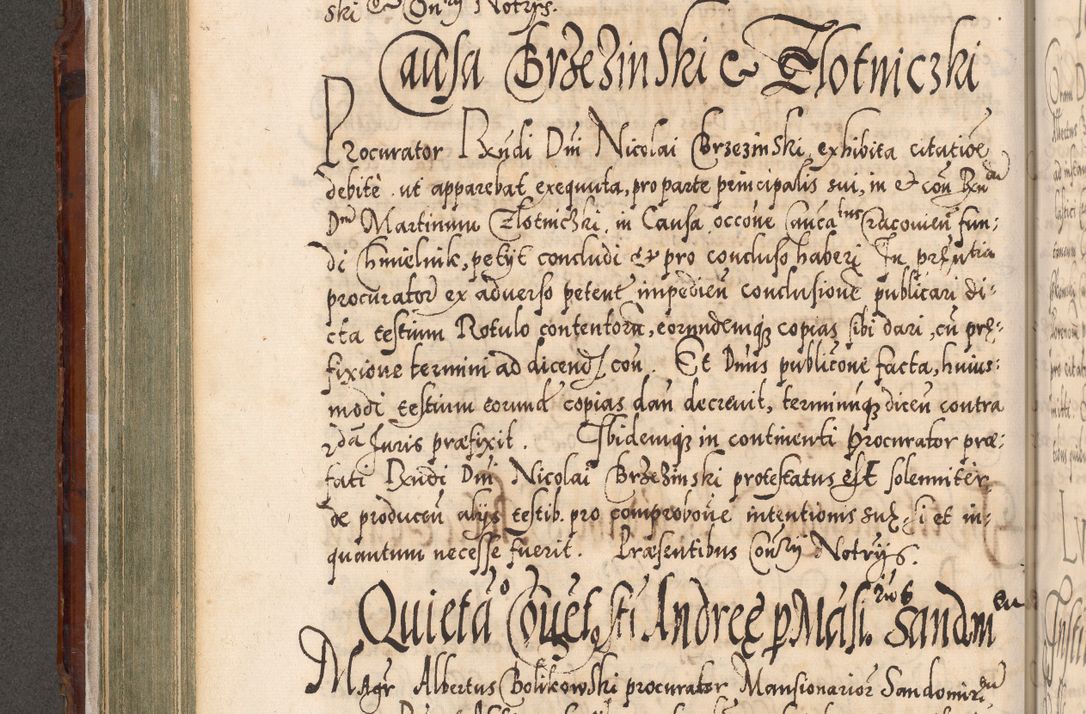 Zdjęcie nr 279 dla obiektu archiwalnego: Illistrissimo et revedissimo in Christo Patre Domino Domino Georgio Rzadziwił Miserone Divina Sacrostae R. E. Tituli S. Sixti Presbitero Cardinali Duce in Olyka et Niesswiesz ad Gubernacula Ecclessiae Cracoviensis cuius administratorialem a Sancta Sede Apostolica obtinverat feliciter sedente. Acta actorum, causarum, sententiarum tam deffinitivarum quam interloquutoriarum decretorum, obligationum, quietationum, recognitionum, constitutionum procuratorum etc. coram Reverendo Domino Stanislao Crassinskz de Crasne Archidiacono Cracoviensis, Scholastico Gnesnesis, Custode Plocensis etc. Vicario et Officiali Generali Cracoviensi in Ano Domini Millesimo Quingentesimo Nonagesimo Primo cuius indictio quarta pontificatus SS. Domini Nostri Gregorii XIIII Anno I psius prio feliciter incipiut