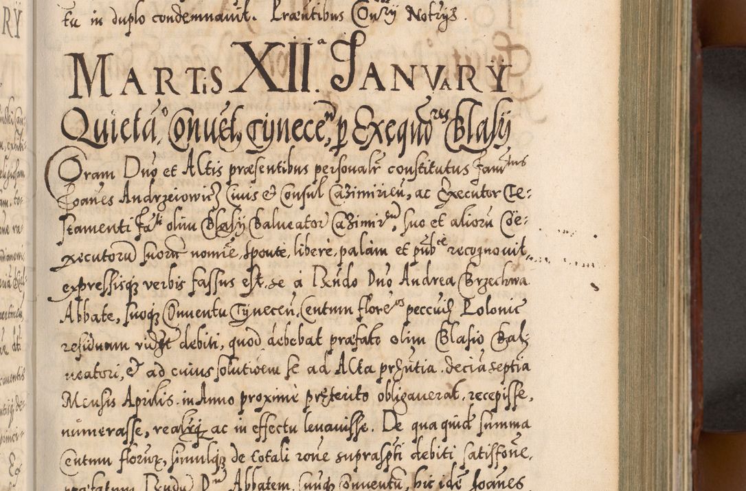 Zdjęcie nr 276 dla obiektu archiwalnego: Illistrissimo et revedissimo in Christo Patre Domino Domino Georgio Rzadziwił Miserone Divina Sacrostae R. E. Tituli S. Sixti Presbitero Cardinali Duce in Olyka et Niesswiesz ad Gubernacula Ecclessiae Cracoviensis cuius administratorialem a Sancta Sede Apostolica obtinverat feliciter sedente. Acta actorum, causarum, sententiarum tam deffinitivarum quam interloquutoriarum decretorum, obligationum, quietationum, recognitionum, constitutionum procuratorum etc. coram Reverendo Domino Stanislao Crassinskz de Crasne Archidiacono Cracoviensis, Scholastico Gnesnesis, Custode Plocensis etc. Vicario et Officiali Generali Cracoviensi in Ano Domini Millesimo Quingentesimo Nonagesimo Primo cuius indictio quarta pontificatus SS. Domini Nostri Gregorii XIIII Anno I psius prio feliciter incipiut