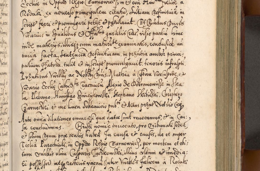Zdjęcie nr 272 dla obiektu archiwalnego: Illistrissimo et revedissimo in Christo Patre Domino Domino Georgio Rzadziwił Miserone Divina Sacrostae R. E. Tituli S. Sixti Presbitero Cardinali Duce in Olyka et Niesswiesz ad Gubernacula Ecclessiae Cracoviensis cuius administratorialem a Sancta Sede Apostolica obtinverat feliciter sedente. Acta actorum, causarum, sententiarum tam deffinitivarum quam interloquutoriarum decretorum, obligationum, quietationum, recognitionum, constitutionum procuratorum etc. coram Reverendo Domino Stanislao Crassinskz de Crasne Archidiacono Cracoviensis, Scholastico Gnesnesis, Custode Plocensis etc. Vicario et Officiali Generali Cracoviensi in Ano Domini Millesimo Quingentesimo Nonagesimo Primo cuius indictio quarta pontificatus SS. Domini Nostri Gregorii XIIII Anno I psius prio feliciter incipiut