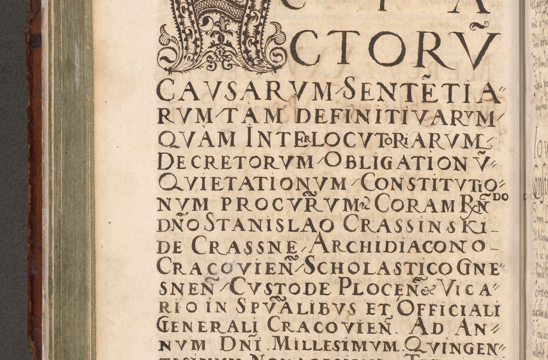 Zdjęcie nr 267 dla obiektu archiwalnego: Illistrissimo et revedissimo in Christo Patre Domino Domino Georgio Rzadziwił Miserone Divina Sacrostae R. E. Tituli S. Sixti Presbitero Cardinali Duce in Olyka et Niesswiesz ad Gubernacula Ecclessiae Cracoviensis cuius administratorialem a Sancta Sede Apostolica obtinverat feliciter sedente. Acta actorum, causarum, sententiarum tam deffinitivarum quam interloquutoriarum decretorum, obligationum, quietationum, recognitionum, constitutionum procuratorum etc. coram Reverendo Domino Stanislao Crassinskz de Crasne Archidiacono Cracoviensis, Scholastico Gnesnesis, Custode Plocensis etc. Vicario et Officiali Generali Cracoviensi in Ano Domini Millesimo Quingentesimo Nonagesimo Primo cuius indictio quarta pontificatus SS. Domini Nostri Gregorii XIIII Anno I psius prio feliciter incipiut