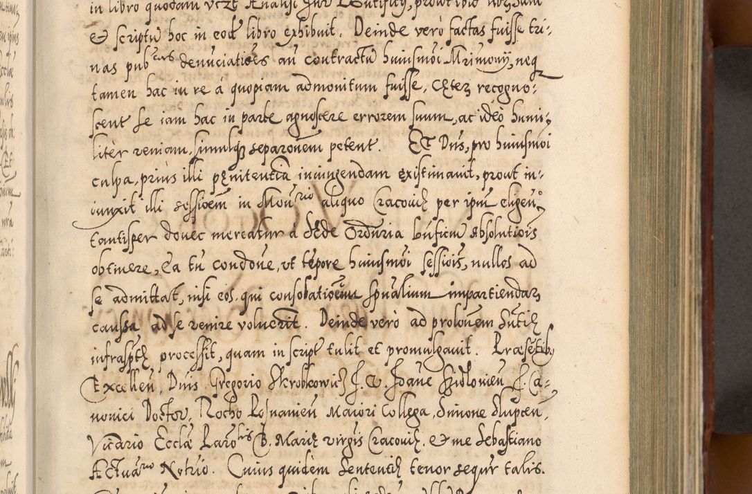Zdjęcie nr 252 dla obiektu archiwalnego: Illistrissimo et revedissimo in Christo Patre Domino Domino Georgio Rzadziwił Miserone Divina Sacrostae R. E. Tituli S. Sixti Presbitero Cardinali Duce in Olyka et Niesswiesz ad Gubernacula Ecclessiae Cracoviensis cuius administratorialem a Sancta Sede Apostolica obtinverat feliciter sedente. Acta actorum, causarum, sententiarum tam deffinitivarum quam interloquutoriarum decretorum, obligationum, quietationum, recognitionum, constitutionum procuratorum etc. coram Reverendo Domino Stanislao Crassinskz de Crasne Archidiacono Cracoviensis, Scholastico Gnesnesis, Custode Plocensis etc. Vicario et Officiali Generali Cracoviensi in Ano Domini Millesimo Quingentesimo Nonagesimo Primo cuius indictio quarta pontificatus SS. Domini Nostri Gregorii XIIII Anno I psius prio feliciter incipiut