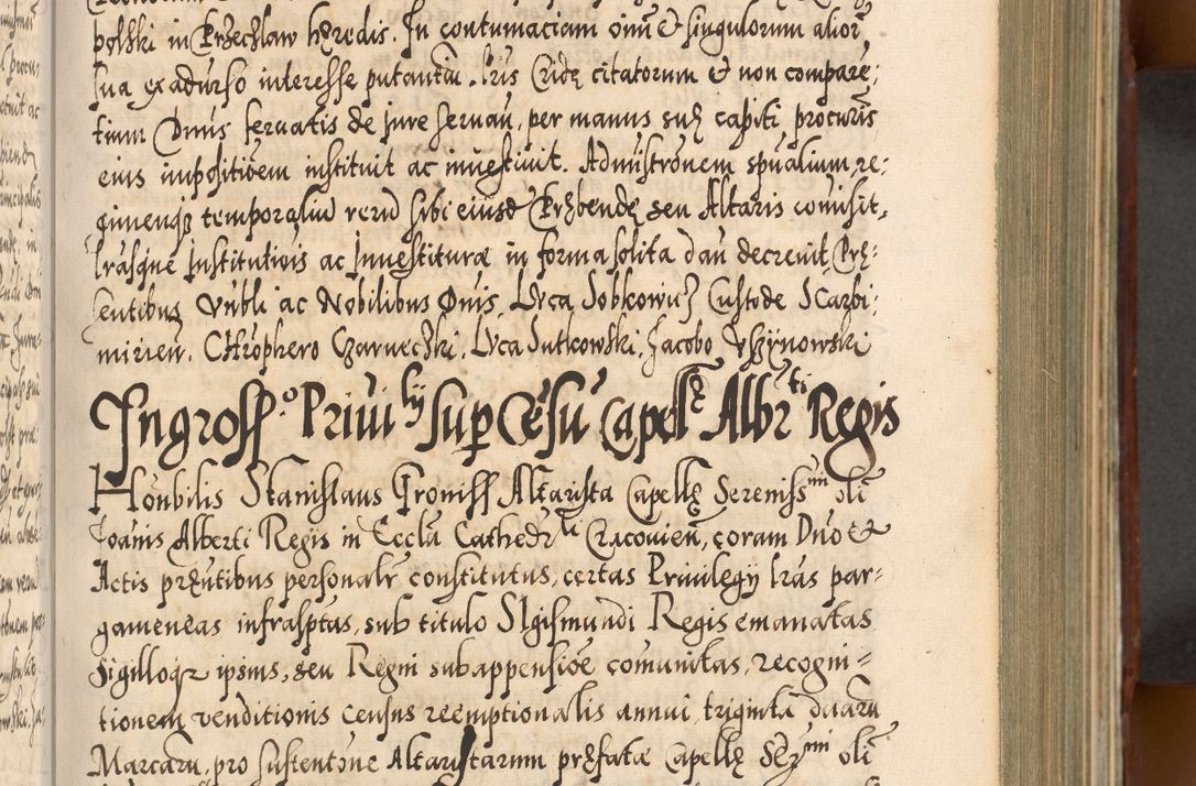 Zdjęcie nr 242 dla obiektu archiwalnego: Illistrissimo et revedissimo in Christo Patre Domino Domino Georgio Rzadziwił Miserone Divina Sacrostae R. E. Tituli S. Sixti Presbitero Cardinali Duce in Olyka et Niesswiesz ad Gubernacula Ecclessiae Cracoviensis cuius administratorialem a Sancta Sede Apostolica obtinverat feliciter sedente. Acta actorum, causarum, sententiarum tam deffinitivarum quam interloquutoriarum decretorum, obligationum, quietationum, recognitionum, constitutionum procuratorum etc. coram Reverendo Domino Stanislao Crassinskz de Crasne Archidiacono Cracoviensis, Scholastico Gnesnesis, Custode Plocensis etc. Vicario et Officiali Generali Cracoviensi in Ano Domini Millesimo Quingentesimo Nonagesimo Primo cuius indictio quarta pontificatus SS. Domini Nostri Gregorii XIIII Anno I psius prio feliciter incipiut