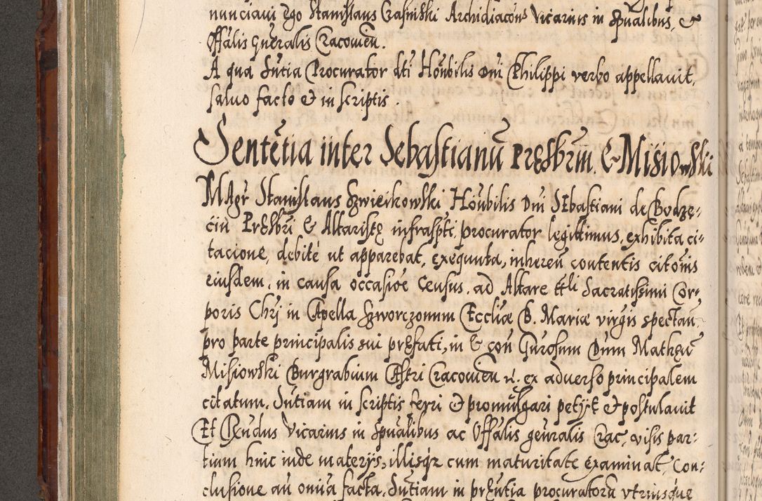 Zdjęcie nr 221 dla obiektu archiwalnego: Illistrissimo et revedissimo in Christo Patre Domino Domino Georgio Rzadziwił Miserone Divina Sacrostae R. E. Tituli S. Sixti Presbitero Cardinali Duce in Olyka et Niesswiesz ad Gubernacula Ecclessiae Cracoviensis cuius administratorialem a Sancta Sede Apostolica obtinverat feliciter sedente. Acta actorum, causarum, sententiarum tam deffinitivarum quam interloquutoriarum decretorum, obligationum, quietationum, recognitionum, constitutionum procuratorum etc. coram Reverendo Domino Stanislao Crassinskz de Crasne Archidiacono Cracoviensis, Scholastico Gnesnesis, Custode Plocensis etc. Vicario et Officiali Generali Cracoviensi in Ano Domini Millesimo Quingentesimo Nonagesimo Primo cuius indictio quarta pontificatus SS. Domini Nostri Gregorii XIIII Anno I psius prio feliciter incipiut
