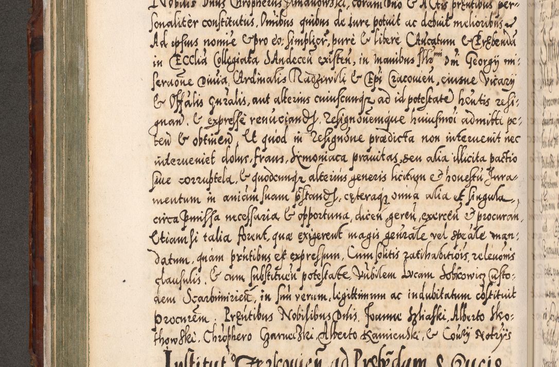 Zdjęcie nr 215 dla obiektu archiwalnego: Illistrissimo et revedissimo in Christo Patre Domino Domino Georgio Rzadziwił Miserone Divina Sacrostae R. E. Tituli S. Sixti Presbitero Cardinali Duce in Olyka et Niesswiesz ad Gubernacula Ecclessiae Cracoviensis cuius administratorialem a Sancta Sede Apostolica obtinverat feliciter sedente. Acta actorum, causarum, sententiarum tam deffinitivarum quam interloquutoriarum decretorum, obligationum, quietationum, recognitionum, constitutionum procuratorum etc. coram Reverendo Domino Stanislao Crassinskz de Crasne Archidiacono Cracoviensis, Scholastico Gnesnesis, Custode Plocensis etc. Vicario et Officiali Generali Cracoviensi in Ano Domini Millesimo Quingentesimo Nonagesimo Primo cuius indictio quarta pontificatus SS. Domini Nostri Gregorii XIIII Anno I psius prio feliciter incipiut