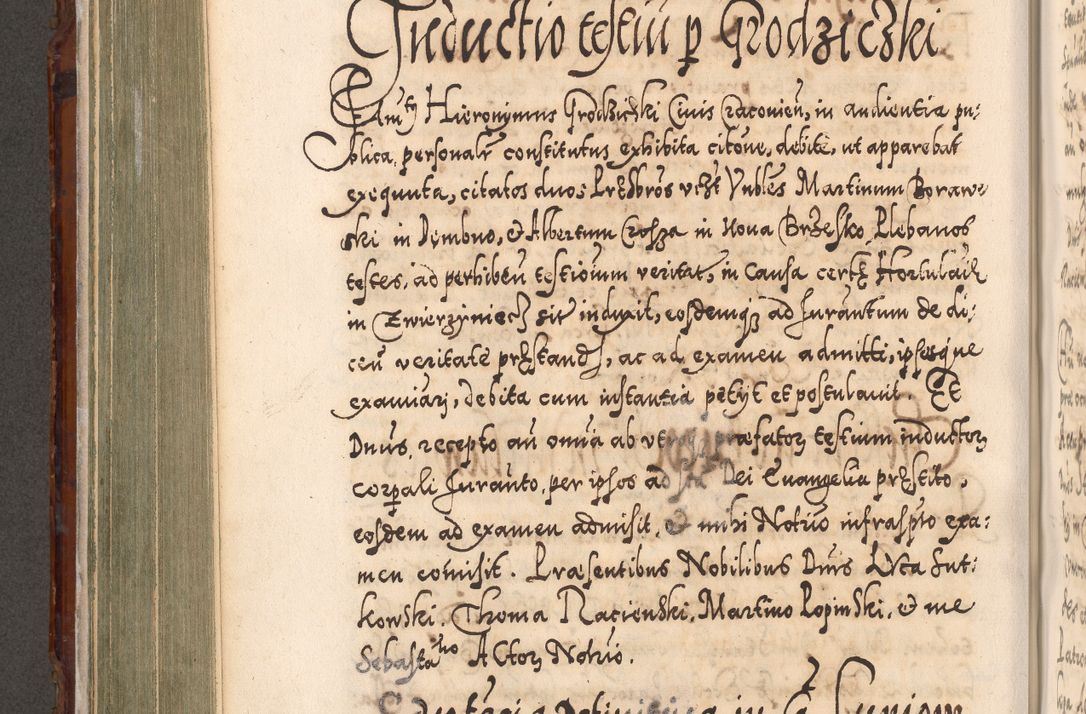 Zdjęcie nr 411 dla obiektu archiwalnego: Illistrissimo et revedissimo in Christo Patre Domino Domino Georgio Rzadziwił Miserone Divina Sacrostae R. E. Tituli S. Sixti Presbitero Cardinali Duce in Olyka et Niesswiesz ad Gubernacula Ecclessiae Cracoviensis cuius administratorialem a Sancta Sede Apostolica obtinverat feliciter sedente. Acta actorum, causarum, sententiarum tam deffinitivarum quam interloquutoriarum decretorum, obligationum, quietationum, recognitionum, constitutionum procuratorum etc. coram Reverendo Domino Stanislao Crassinskz de Crasne Archidiacono Cracoviensis, Scholastico Gnesnesis, Custode Plocensis etc. Vicario et Officiali Generali Cracoviensi in Ano Domini Millesimo Quingentesimo Nonagesimo Primo cuius indictio quarta pontificatus SS. Domini Nostri Gregorii XIIII Anno I psius prio feliciter incipiut