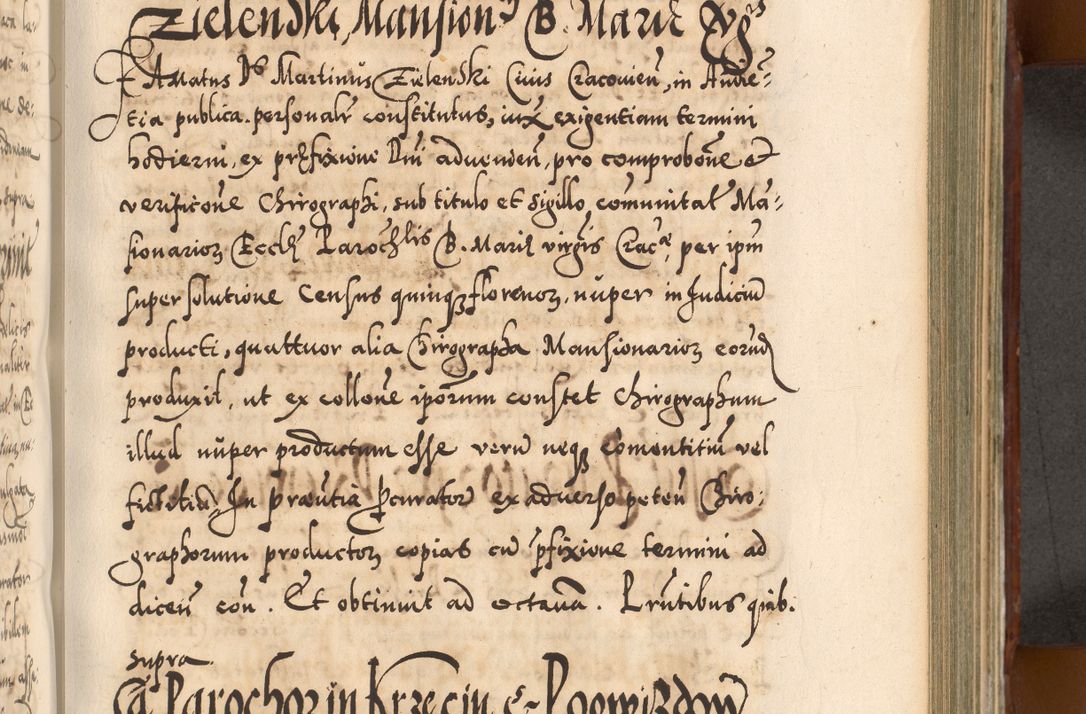 Zdjęcie nr 602 dla obiektu archiwalnego: Illistrissimo et revedissimo in Christo Patre Domino Domino Georgio Rzadziwił Miserone Divina Sacrostae R. E. Tituli S. Sixti Presbitero Cardinali Duce in Olyka et Niesswiesz ad Gubernacula Ecclessiae Cracoviensis cuius administratorialem a Sancta Sede Apostolica obtinverat feliciter sedente. Acta actorum, causarum, sententiarum tam deffinitivarum quam interloquutoriarum decretorum, obligationum, quietationum, recognitionum, constitutionum procuratorum etc. coram Reverendo Domino Stanislao Crassinskz de Crasne Archidiacono Cracoviensis, Scholastico Gnesnesis, Custode Plocensis etc. Vicario et Officiali Generali Cracoviensi in Ano Domini Millesimo Quingentesimo Nonagesimo Primo cuius indictio quarta pontificatus SS. Domini Nostri Gregorii XIIII Anno I psius prio feliciter incipiut