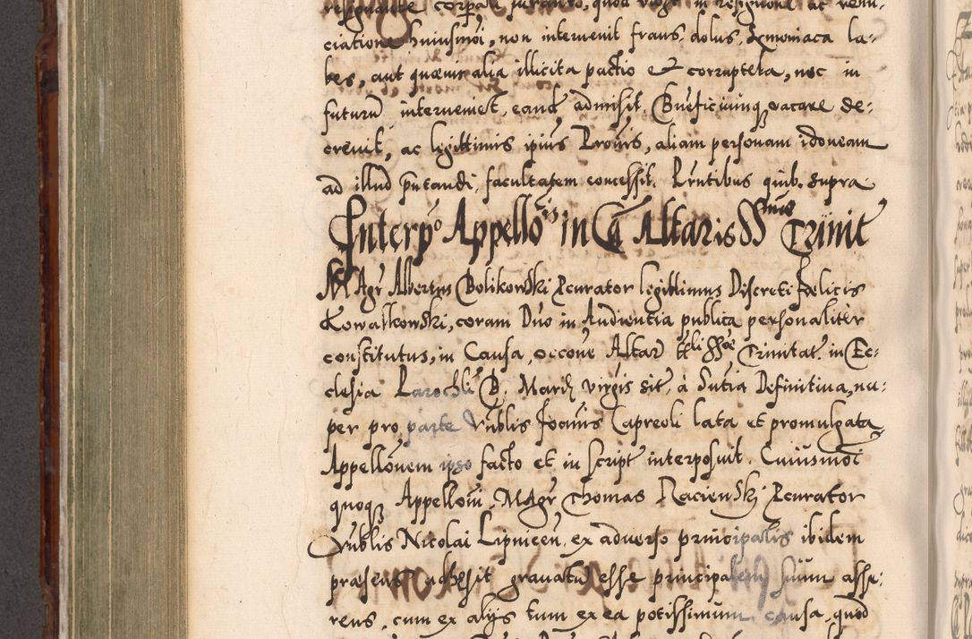 Zdjęcie nr 601 dla obiektu archiwalnego: Illistrissimo et revedissimo in Christo Patre Domino Domino Georgio Rzadziwił Miserone Divina Sacrostae R. E. Tituli S. Sixti Presbitero Cardinali Duce in Olyka et Niesswiesz ad Gubernacula Ecclessiae Cracoviensis cuius administratorialem a Sancta Sede Apostolica obtinverat feliciter sedente. Acta actorum, causarum, sententiarum tam deffinitivarum quam interloquutoriarum decretorum, obligationum, quietationum, recognitionum, constitutionum procuratorum etc. coram Reverendo Domino Stanislao Crassinskz de Crasne Archidiacono Cracoviensis, Scholastico Gnesnesis, Custode Plocensis etc. Vicario et Officiali Generali Cracoviensi in Ano Domini Millesimo Quingentesimo Nonagesimo Primo cuius indictio quarta pontificatus SS. Domini Nostri Gregorii XIIII Anno I psius prio feliciter incipiut