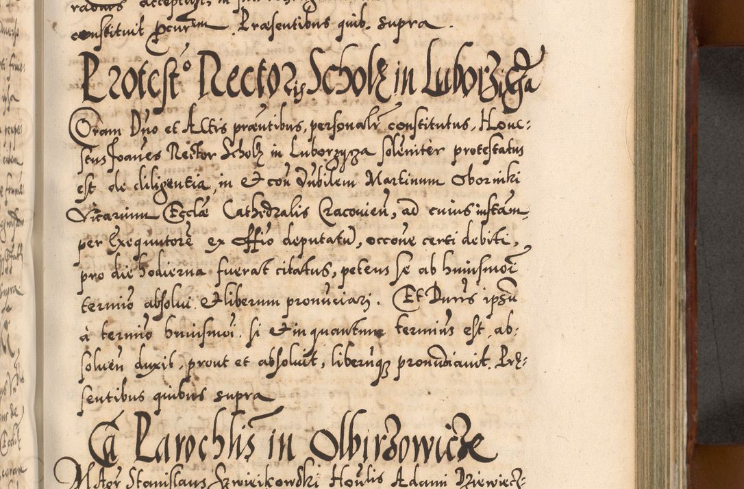 Zdjęcie nr 604 dla obiektu archiwalnego: Illistrissimo et revedissimo in Christo Patre Domino Domino Georgio Rzadziwił Miserone Divina Sacrostae R. E. Tituli S. Sixti Presbitero Cardinali Duce in Olyka et Niesswiesz ad Gubernacula Ecclessiae Cracoviensis cuius administratorialem a Sancta Sede Apostolica obtinverat feliciter sedente. Acta actorum, causarum, sententiarum tam deffinitivarum quam interloquutoriarum decretorum, obligationum, quietationum, recognitionum, constitutionum procuratorum etc. coram Reverendo Domino Stanislao Crassinskz de Crasne Archidiacono Cracoviensis, Scholastico Gnesnesis, Custode Plocensis etc. Vicario et Officiali Generali Cracoviensi in Ano Domini Millesimo Quingentesimo Nonagesimo Primo cuius indictio quarta pontificatus SS. Domini Nostri Gregorii XIIII Anno I psius prio feliciter incipiut