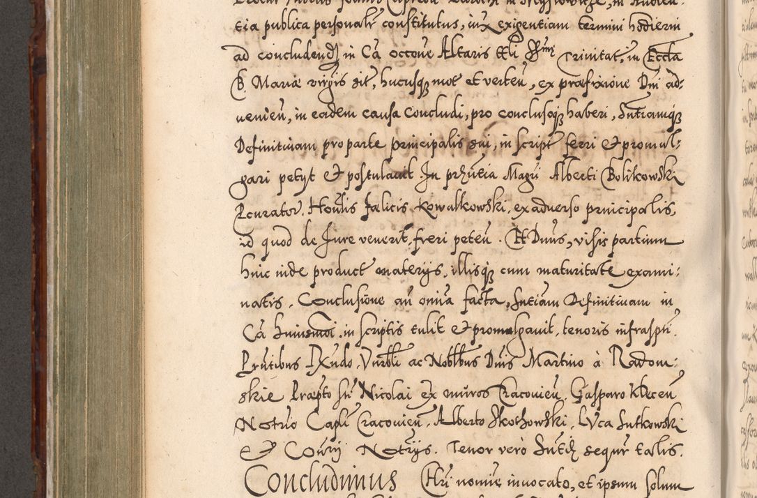 Zdjęcie nr 587 dla obiektu archiwalnego: Illistrissimo et revedissimo in Christo Patre Domino Domino Georgio Rzadziwił Miserone Divina Sacrostae R. E. Tituli S. Sixti Presbitero Cardinali Duce in Olyka et Niesswiesz ad Gubernacula Ecclessiae Cracoviensis cuius administratorialem a Sancta Sede Apostolica obtinverat feliciter sedente. Acta actorum, causarum, sententiarum tam deffinitivarum quam interloquutoriarum decretorum, obligationum, quietationum, recognitionum, constitutionum procuratorum etc. coram Reverendo Domino Stanislao Crassinskz de Crasne Archidiacono Cracoviensis, Scholastico Gnesnesis, Custode Plocensis etc. Vicario et Officiali Generali Cracoviensi in Ano Domini Millesimo Quingentesimo Nonagesimo Primo cuius indictio quarta pontificatus SS. Domini Nostri Gregorii XIIII Anno I psius prio feliciter incipiut