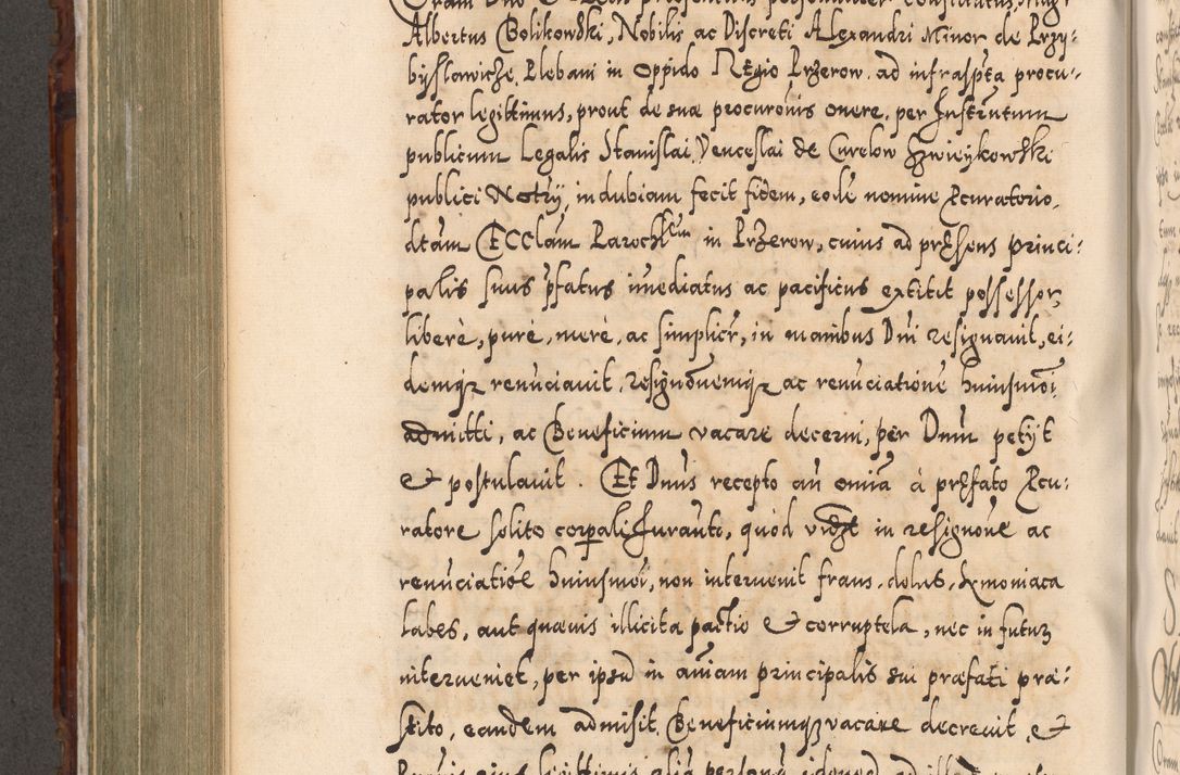 Zdjęcie nr 579 dla obiektu archiwalnego: Illistrissimo et revedissimo in Christo Patre Domino Domino Georgio Rzadziwił Miserone Divina Sacrostae R. E. Tituli S. Sixti Presbitero Cardinali Duce in Olyka et Niesswiesz ad Gubernacula Ecclessiae Cracoviensis cuius administratorialem a Sancta Sede Apostolica obtinverat feliciter sedente. Acta actorum, causarum, sententiarum tam deffinitivarum quam interloquutoriarum decretorum, obligationum, quietationum, recognitionum, constitutionum procuratorum etc. coram Reverendo Domino Stanislao Crassinskz de Crasne Archidiacono Cracoviensis, Scholastico Gnesnesis, Custode Plocensis etc. Vicario et Officiali Generali Cracoviensi in Ano Domini Millesimo Quingentesimo Nonagesimo Primo cuius indictio quarta pontificatus SS. Domini Nostri Gregorii XIIII Anno I psius prio feliciter incipiut
