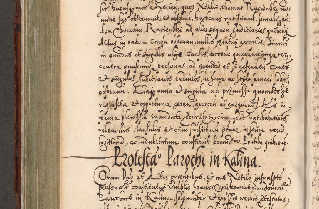 Zdjęcie nr 567 dla obiektu archiwalnego: Illistrissimo et revedissimo in Christo Patre Domino Domino Georgio Rzadziwił Miserone Divina Sacrostae R. E. Tituli S. Sixti Presbitero Cardinali Duce in Olyka et Niesswiesz ad Gubernacula Ecclessiae Cracoviensis cuius administratorialem a Sancta Sede Apostolica obtinverat feliciter sedente. Acta actorum, causarum, sententiarum tam deffinitivarum quam interloquutoriarum decretorum, obligationum, quietationum, recognitionum, constitutionum procuratorum etc. coram Reverendo Domino Stanislao Crassinskz de Crasne Archidiacono Cracoviensis, Scholastico Gnesnesis, Custode Plocensis etc. Vicario et Officiali Generali Cracoviensi in Ano Domini Millesimo Quingentesimo Nonagesimo Primo cuius indictio quarta pontificatus SS. Domini Nostri Gregorii XIIII Anno I psius prio feliciter incipiut